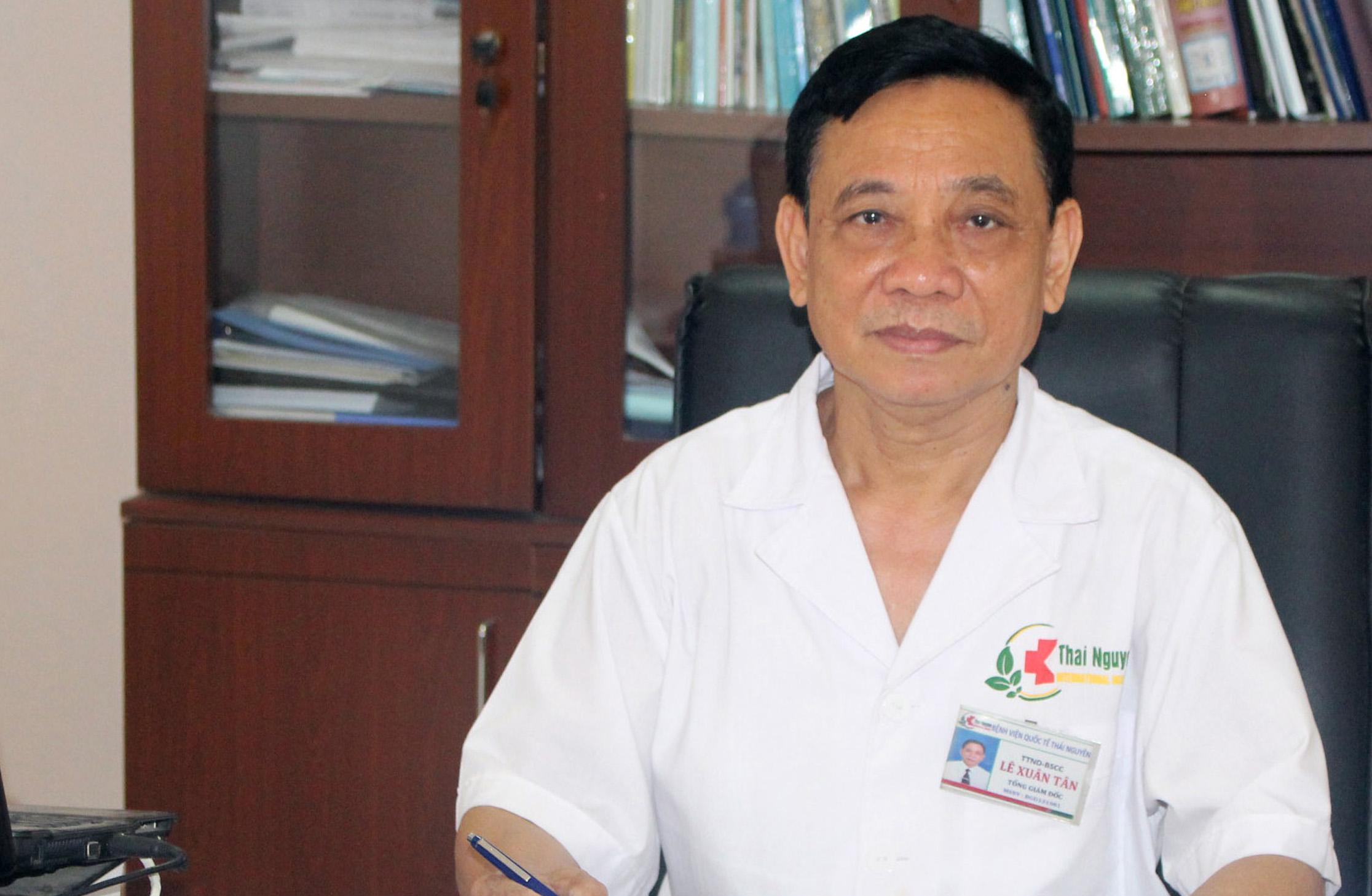 BS - Thầy thuốc Nhân dân Lê Xuân Tân - Tổng giám đốc Bệnh viện Quốc tế Thái Nguyên