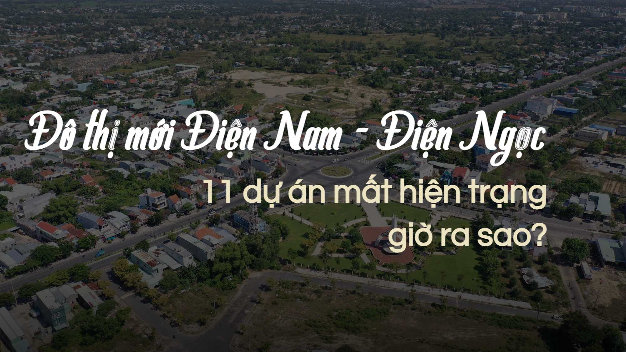 Quảng Nam: Thị xã Điện Bàn nỗ lực "gỡ vướng" dự án theo chủ trương của tỉnh