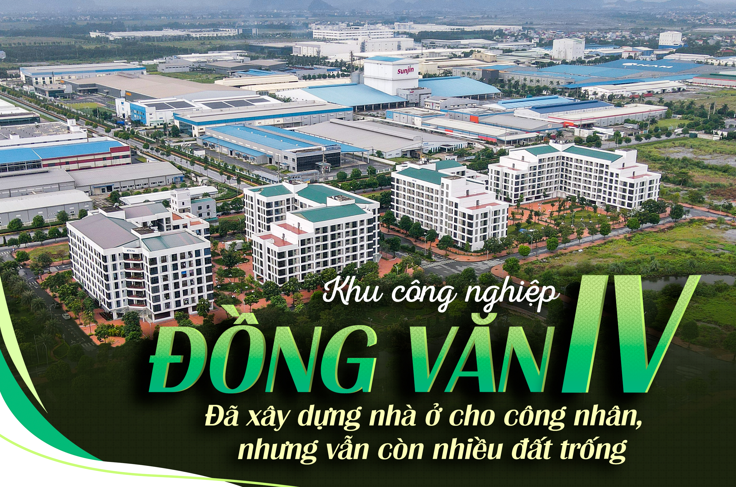 Khu công nghiệp Đồng Văn IV: Đã xây dựng nhà ở cho công nhân, nhưng vẫn còn nhiều đất trống