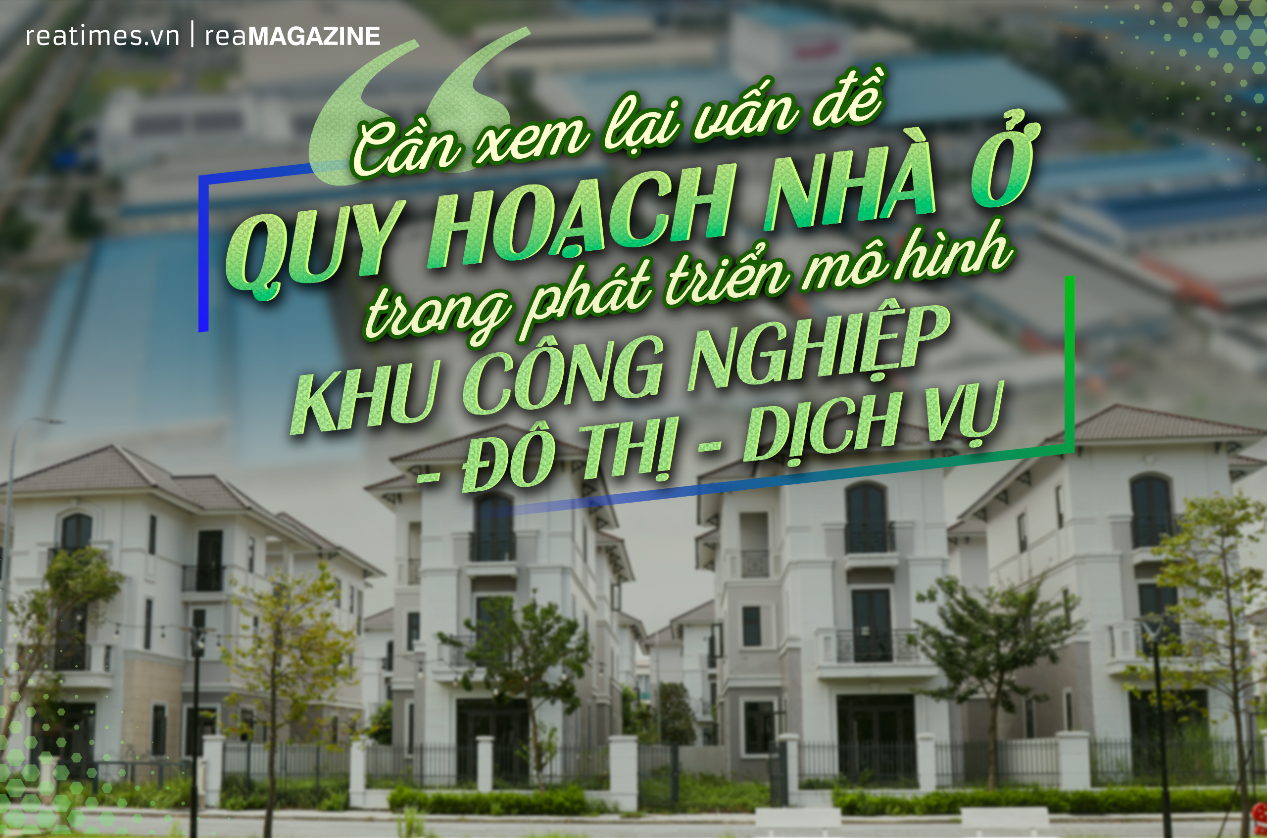 Phát triển khu công nghiệp - đô thị - dịch vụ: Cần xem lại vấn đề quy hoạch nhà ở tại các mô hình này