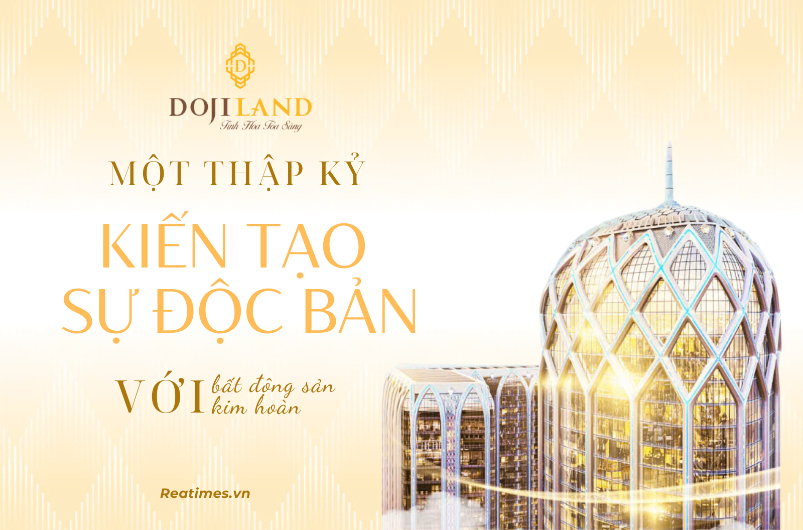 DOJILAND: Một thập kỷ “kiến tạo độc bản” với bất động sản kim hoàn