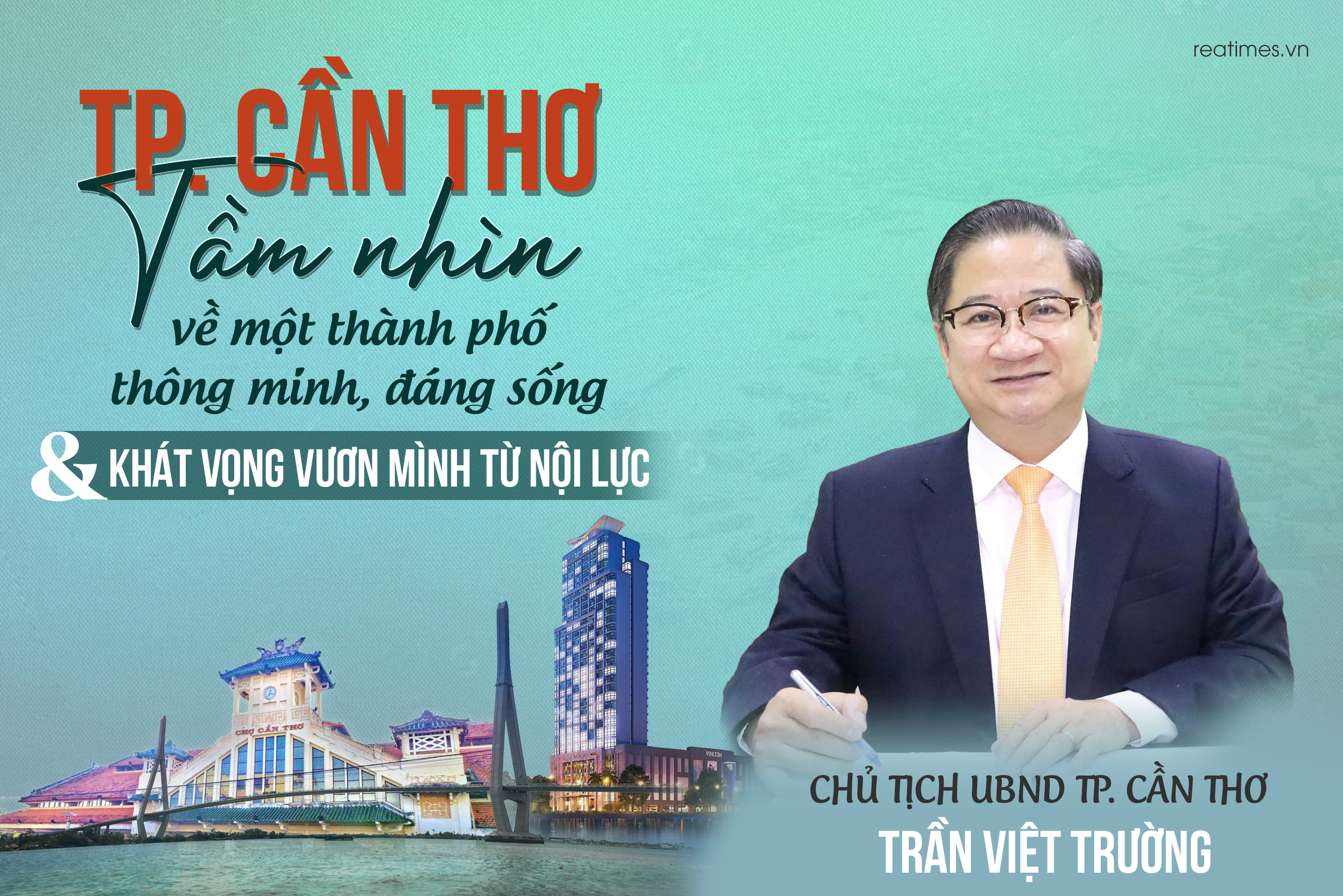 TP. Cần Thơ: Tầm nhìn về một thành phố thông minh, đáng sống và khát vọng vươn mình từ nội lực