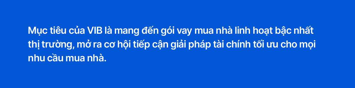 Giải mã sức hút của gói cho vay mua nhà linh hoạt bậc nhất thị trường- Ảnh 2.