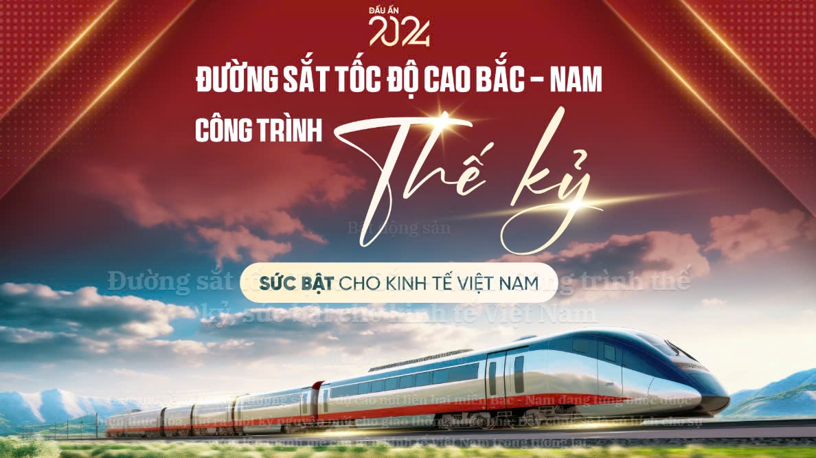 Đường sắt tốc độ cao Bắc - Nam: Công trình thế kỷ, sức bật cho kinh tế Việt Nam