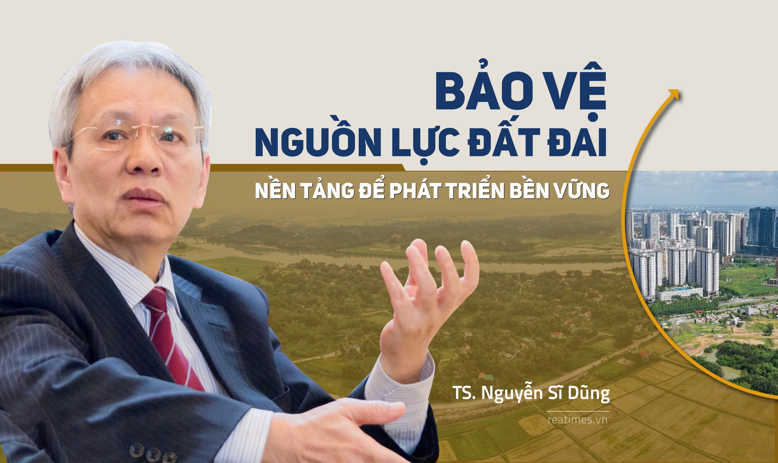 Bảo vệ nguồn lực đất đai  - Nền tảng để phát triển bền vững