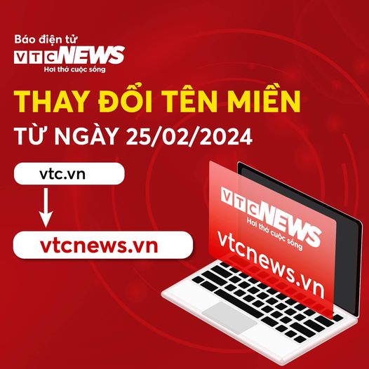 Báo điện tử VTC News đổi tên miền thành vtcnews.vn- Ảnh 1.