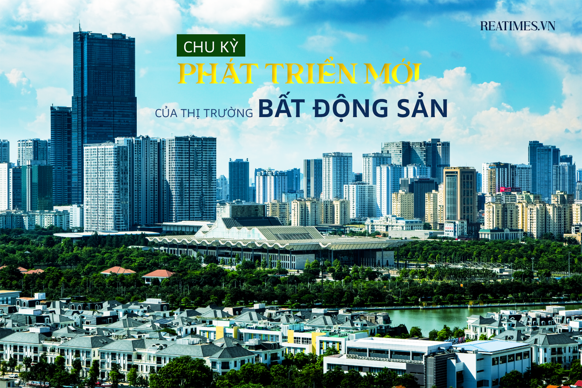 Thị trường bất động sản Việt Nam bước vào một chu kỳ phát triển mới?