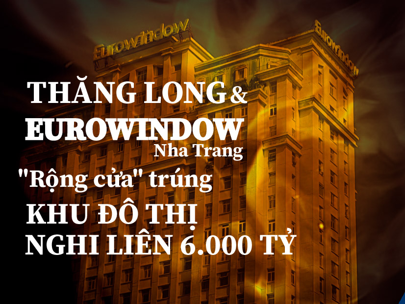 Thăng Long & Eurowindow Nha Trang: "Rộng cửa" trúng Khu đô thị Nghi Liên 6.000 tỷ- Ảnh 2.