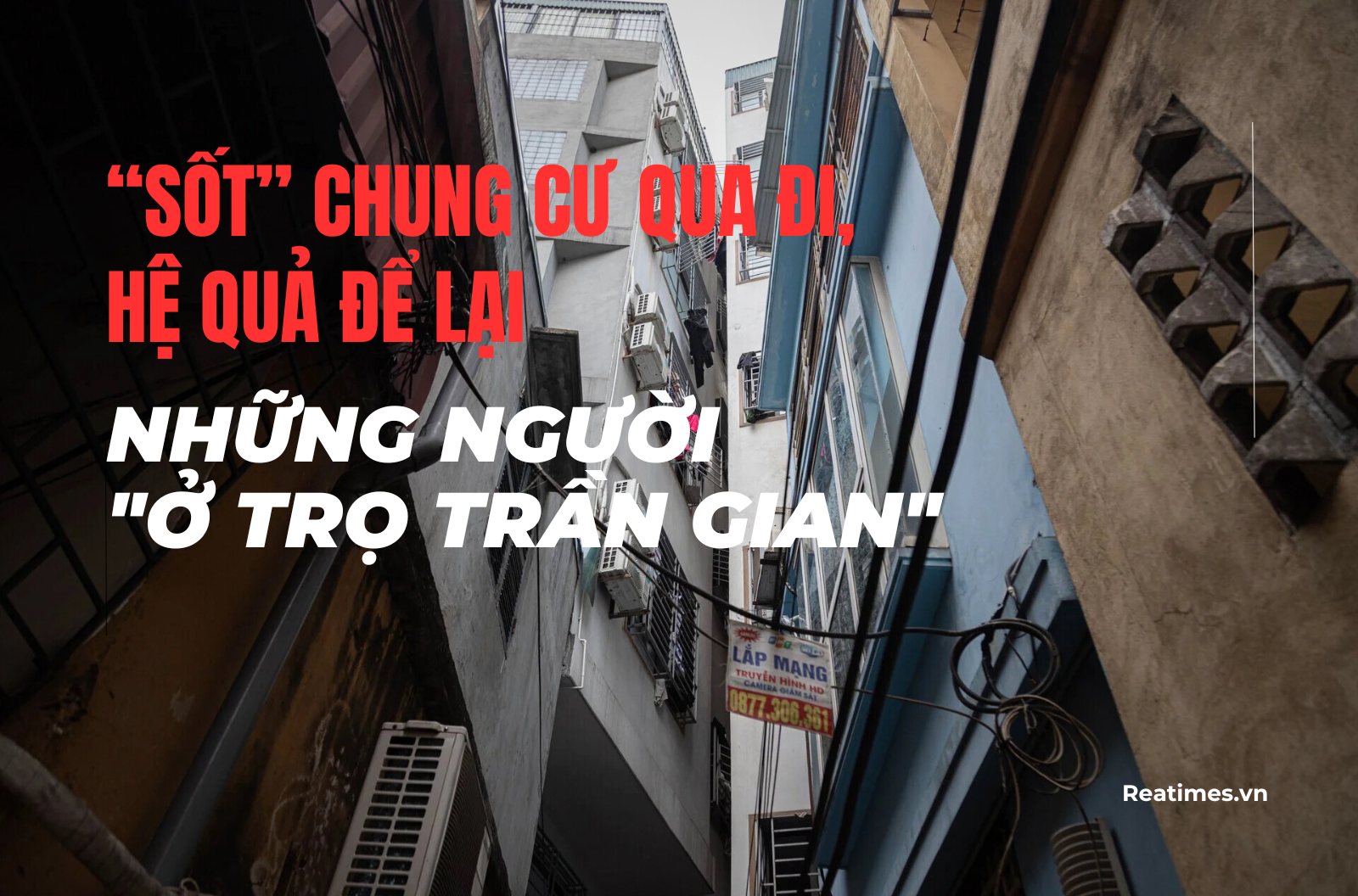 Đằng sau "cơn sốt" giá chung cư Hà Nội - Bài 1: Những người “ở trọ trần gian”