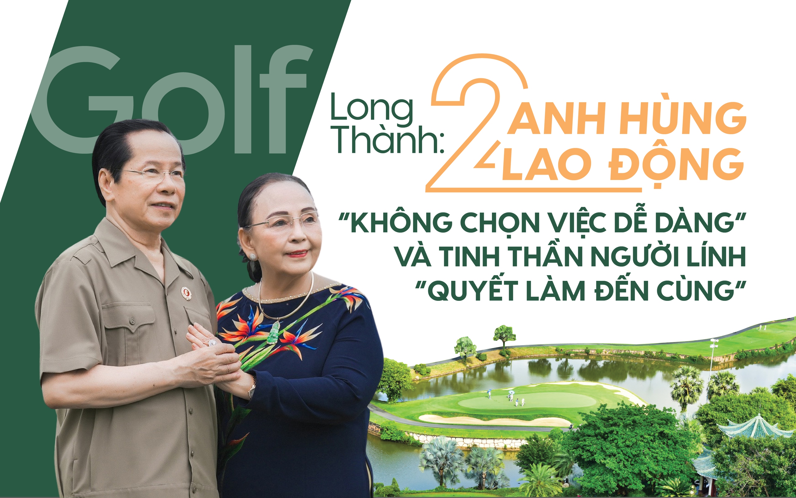 Golf Long Thành và tinh thần người lính “quyết làm đến cùng”