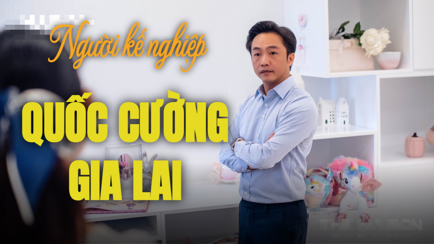 Người tiếp nối cơ nghiệp Quốc Cường Gia Lai