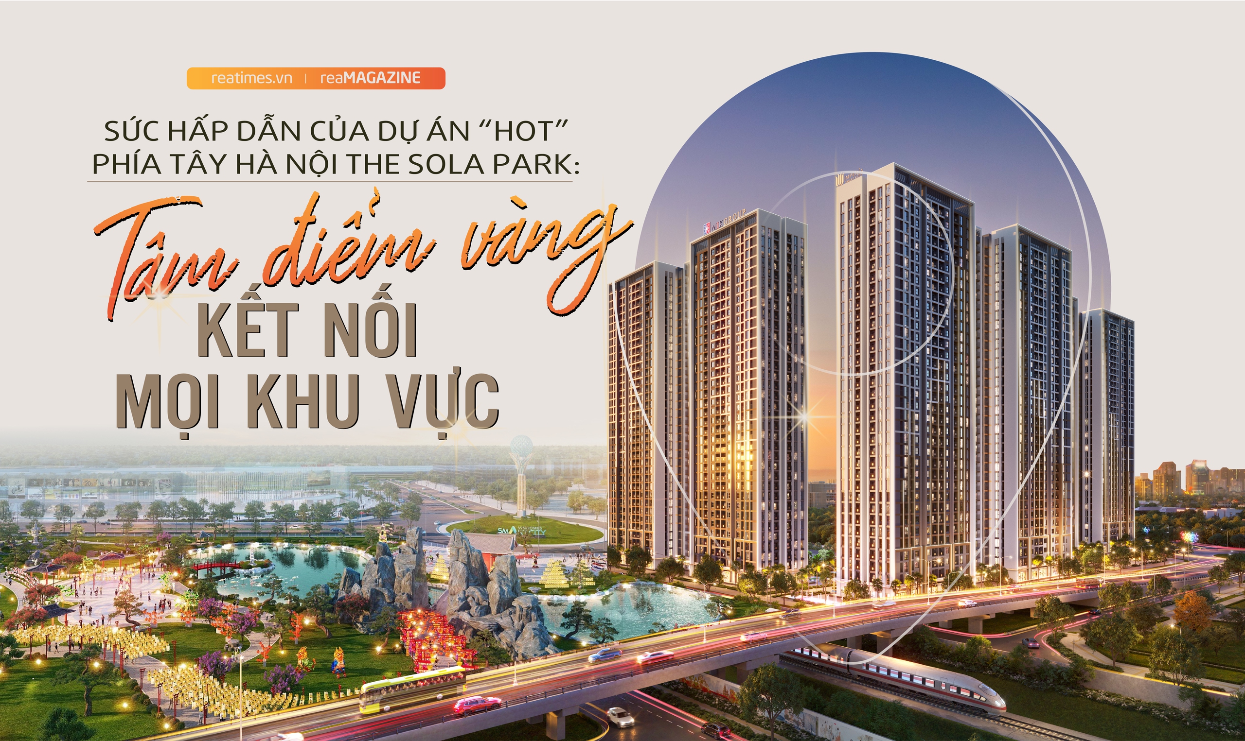 Sức hấp dẫn của dự án “hot” phía Tây Hà Nội The Sola Park: Tâm điểm vàng kết nối mọi khu vực