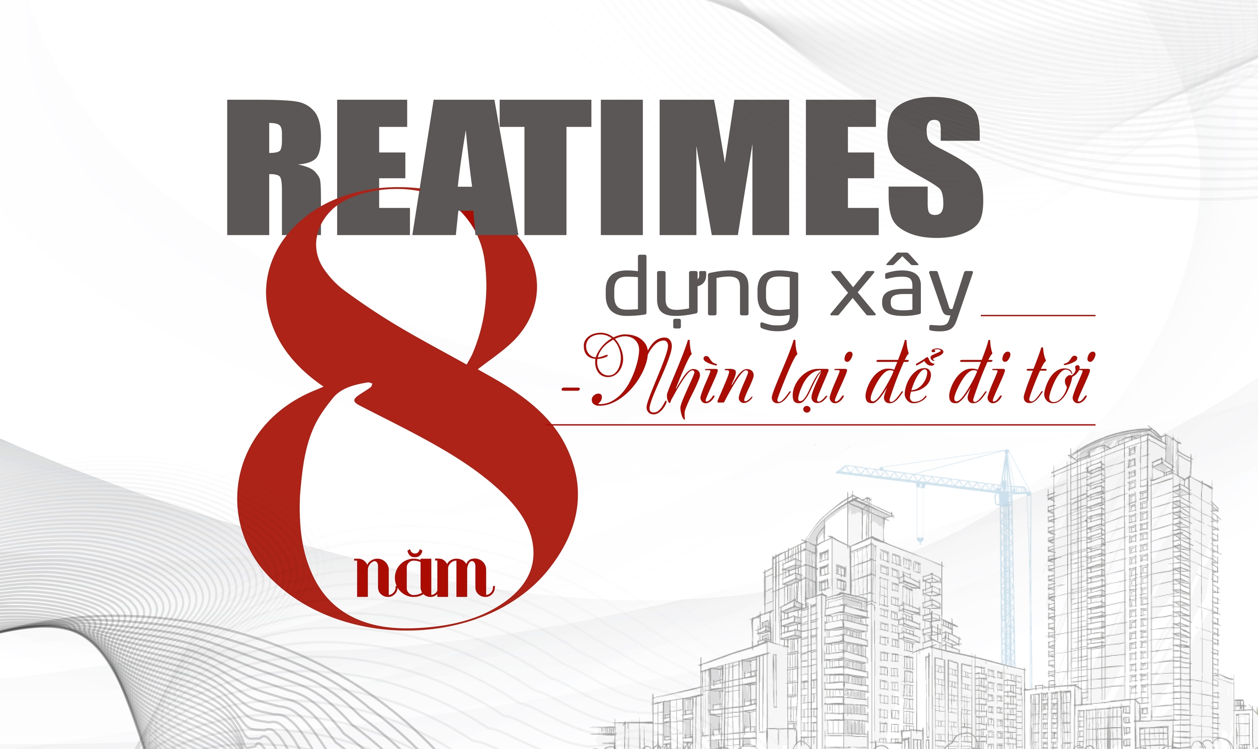 Reatimes và hành trình 8 năm dựng xây: Quá khứ nhìn lại - khát vọng vươn tới