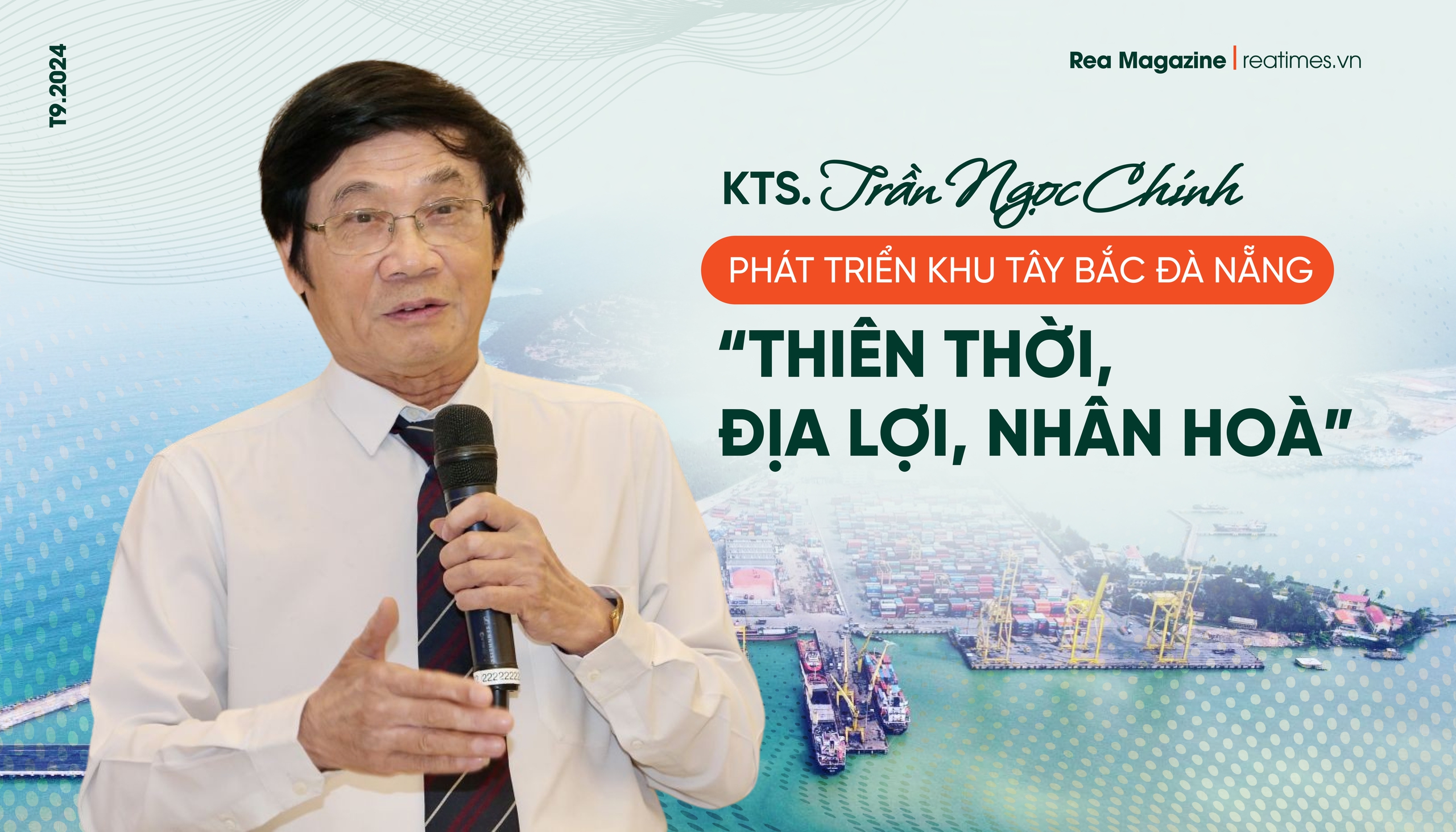 KTS. Trần Ngọc Chính: Phát triển khu Tây Bắc Đà Nẵng - "Thiên thời, địa lợi, nhân hòa"