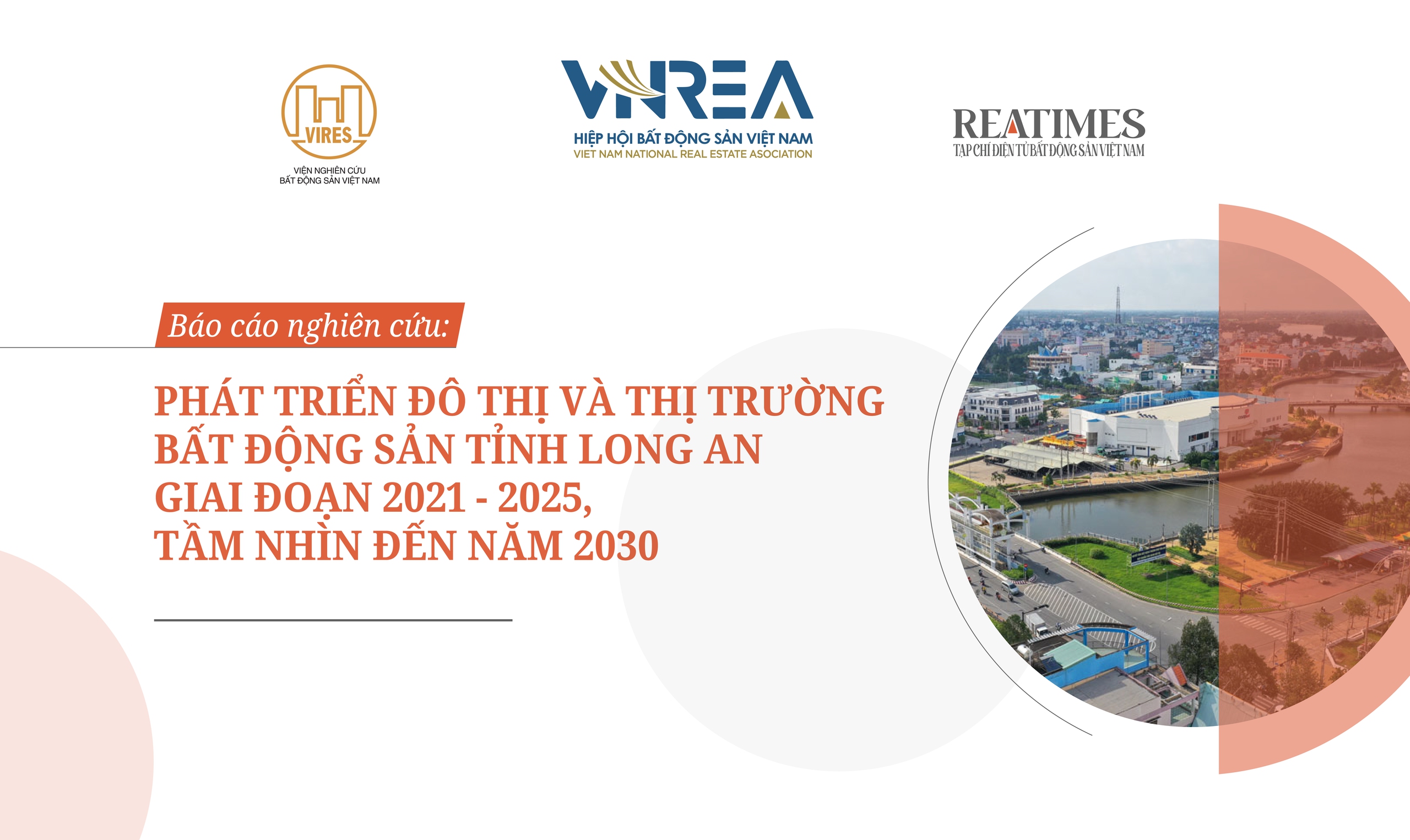 Công bố báo cáo: Phát triển đô thị và thị trường bất động sản tỉnh Long An giai đoạn 2021 – 2025, tầm nhìn đến năm 2030