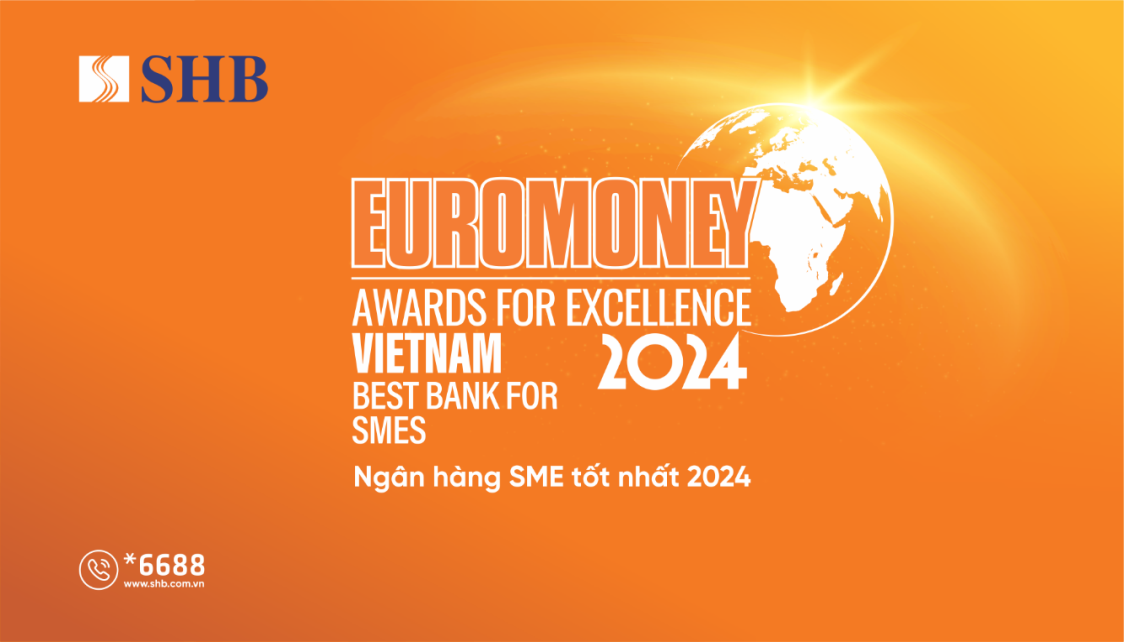 SHB được Euromoney vinh danh là "Ngân hàng SMEs tốt nhất Việt Nam"- Ảnh 1.