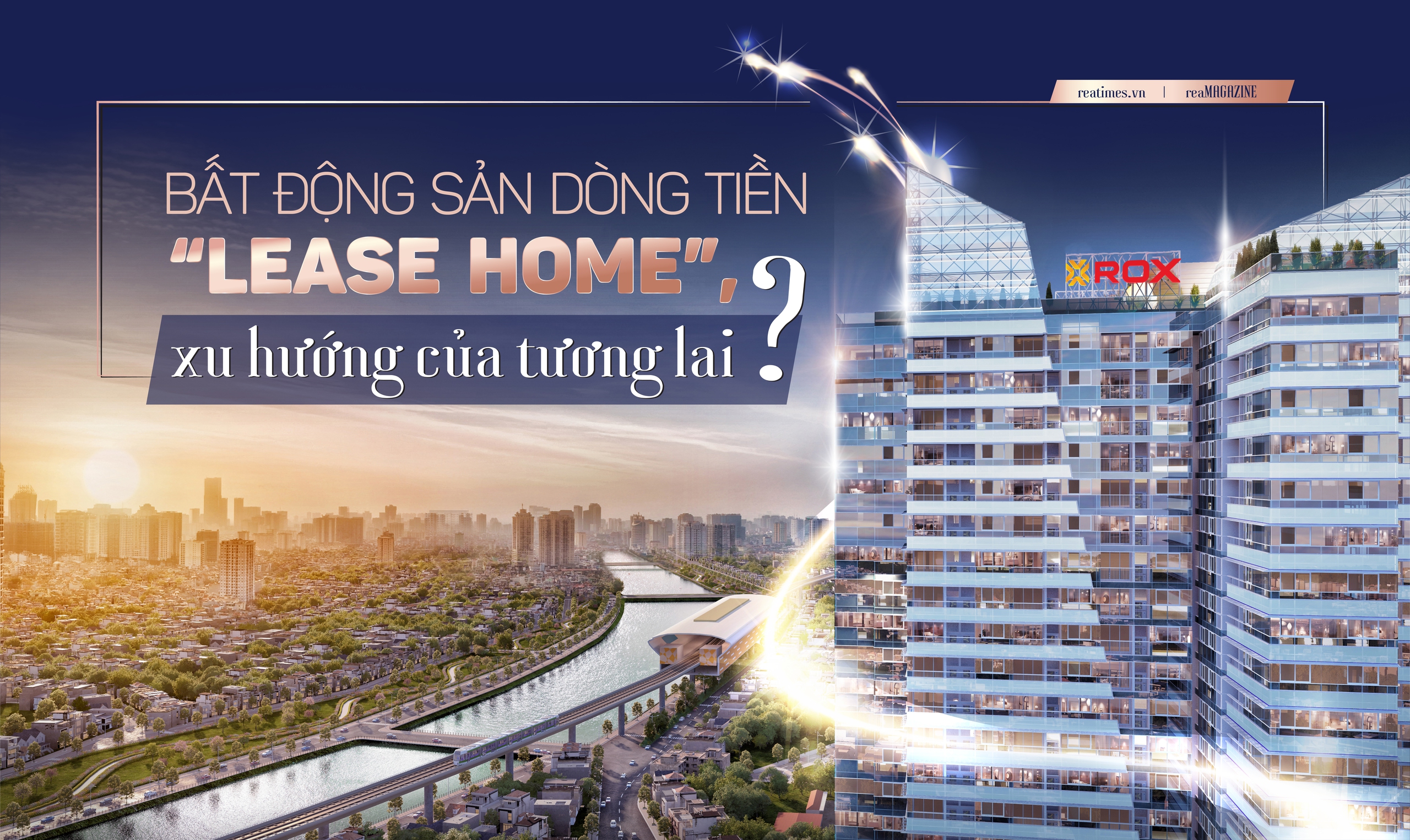 Bất động sản dòng tiền “Lease Home”, xu hướng của tương lai?