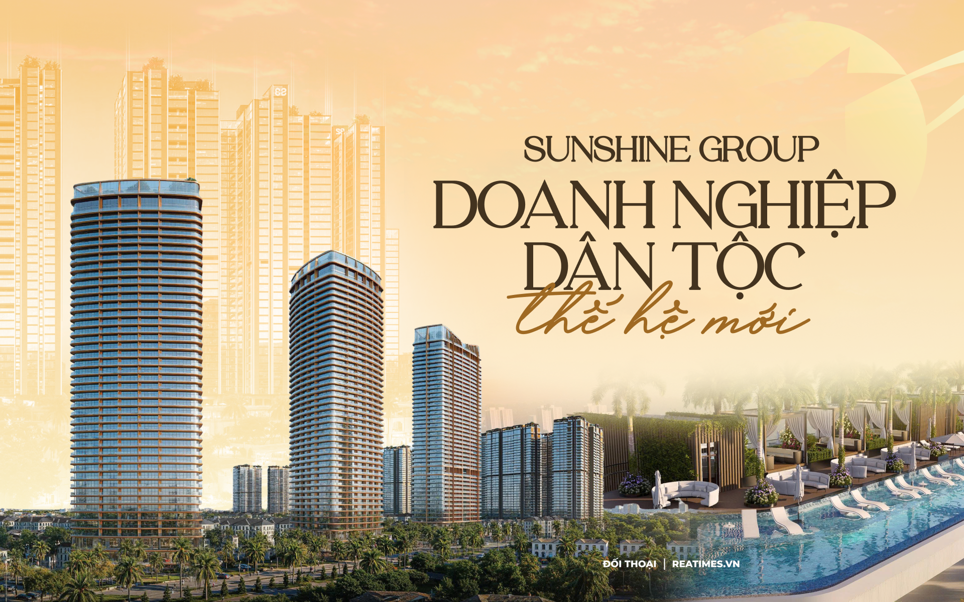Sunshine Group - Kiến tạo di sản đô thị từ triết lý “giá trị thực cho người dùng cuối”- Ảnh 2. Sunshine Group - Từ tái cấu trúc đến đột phá tăng trưởng: Mô hình “giá trị thực” trong chu kỳ mới