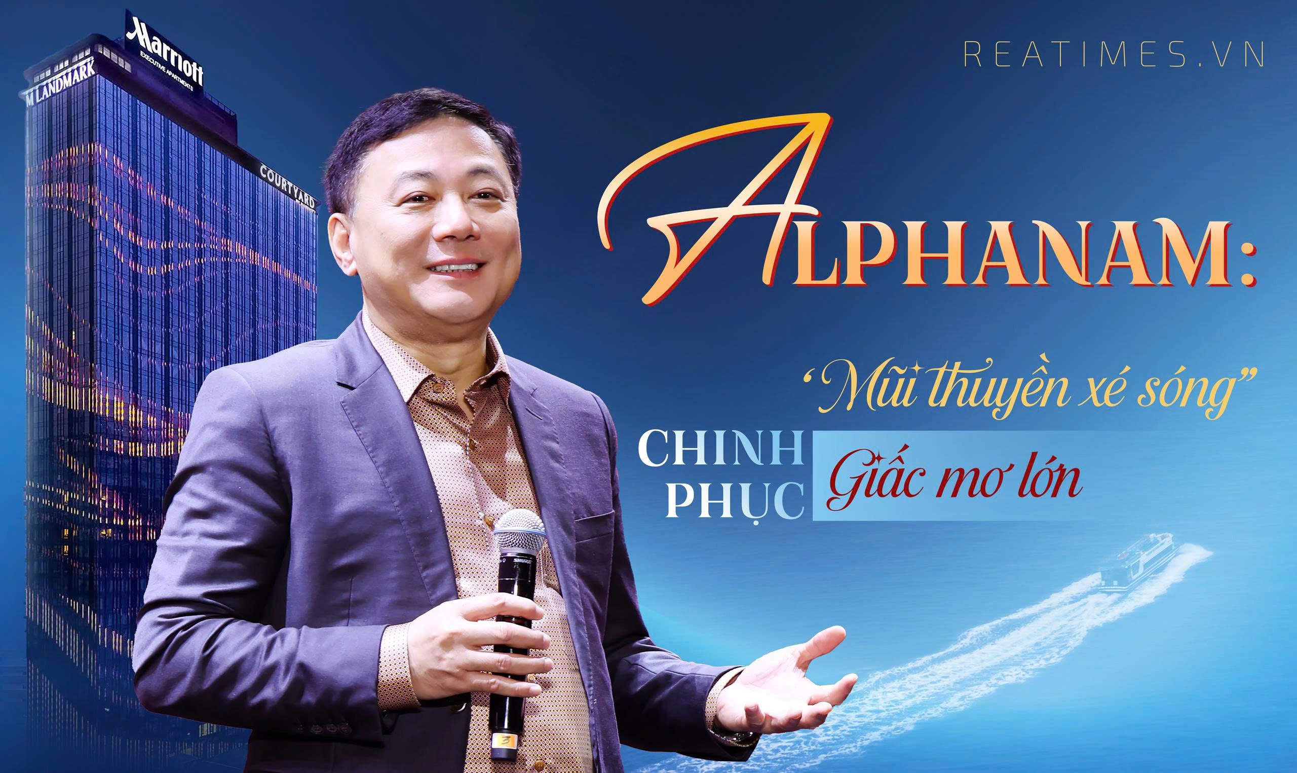 Alphanam: "Mũi thuyền xé sóng" chinh phục giấc mơ lớn