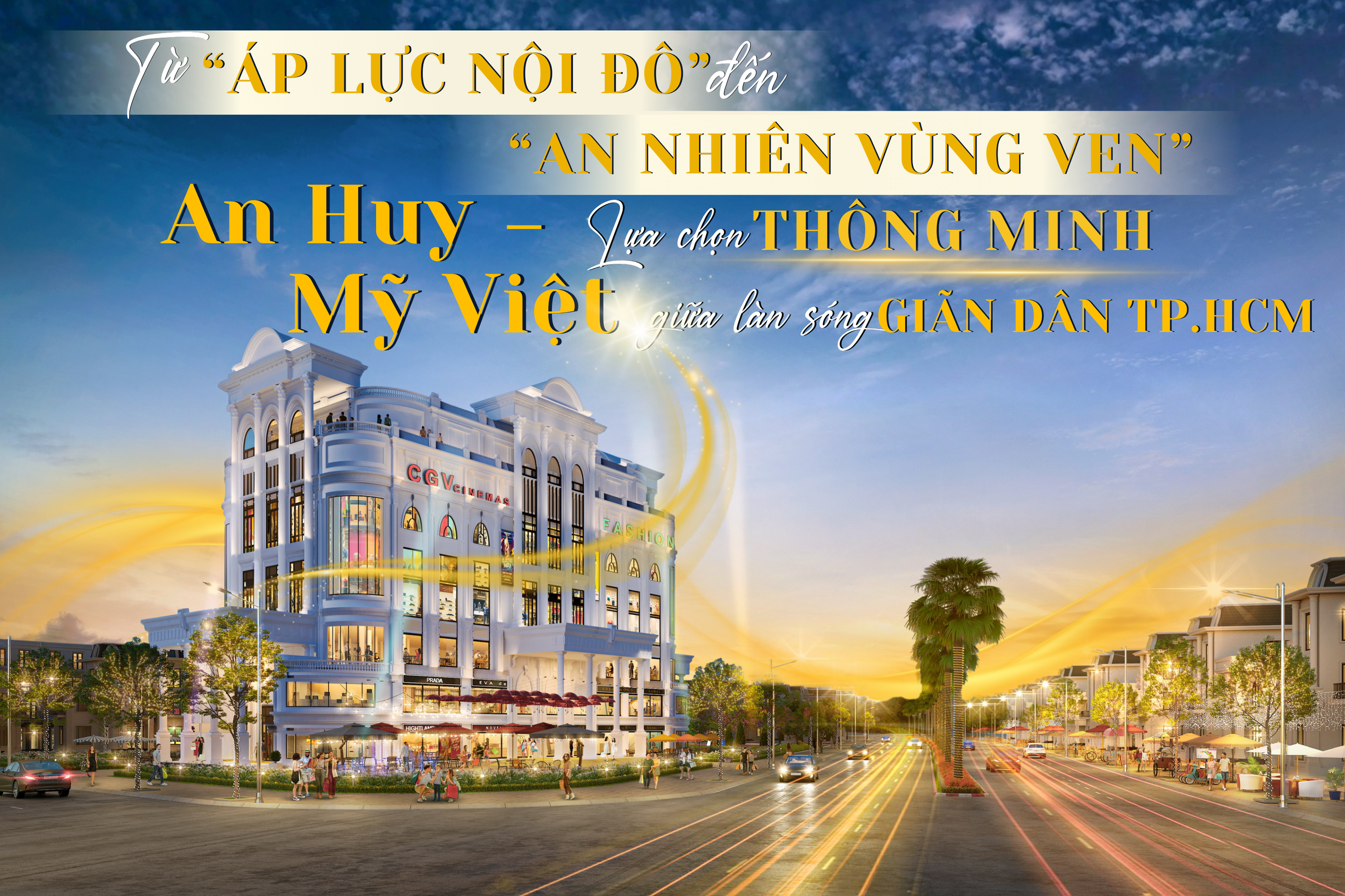 Từ "áp lực nội đô" đến "an nhiên vùng ven": An Huy Mỹ Việt – lựa chọn thông minh giữa làn sóng giãn dân TP.HCM