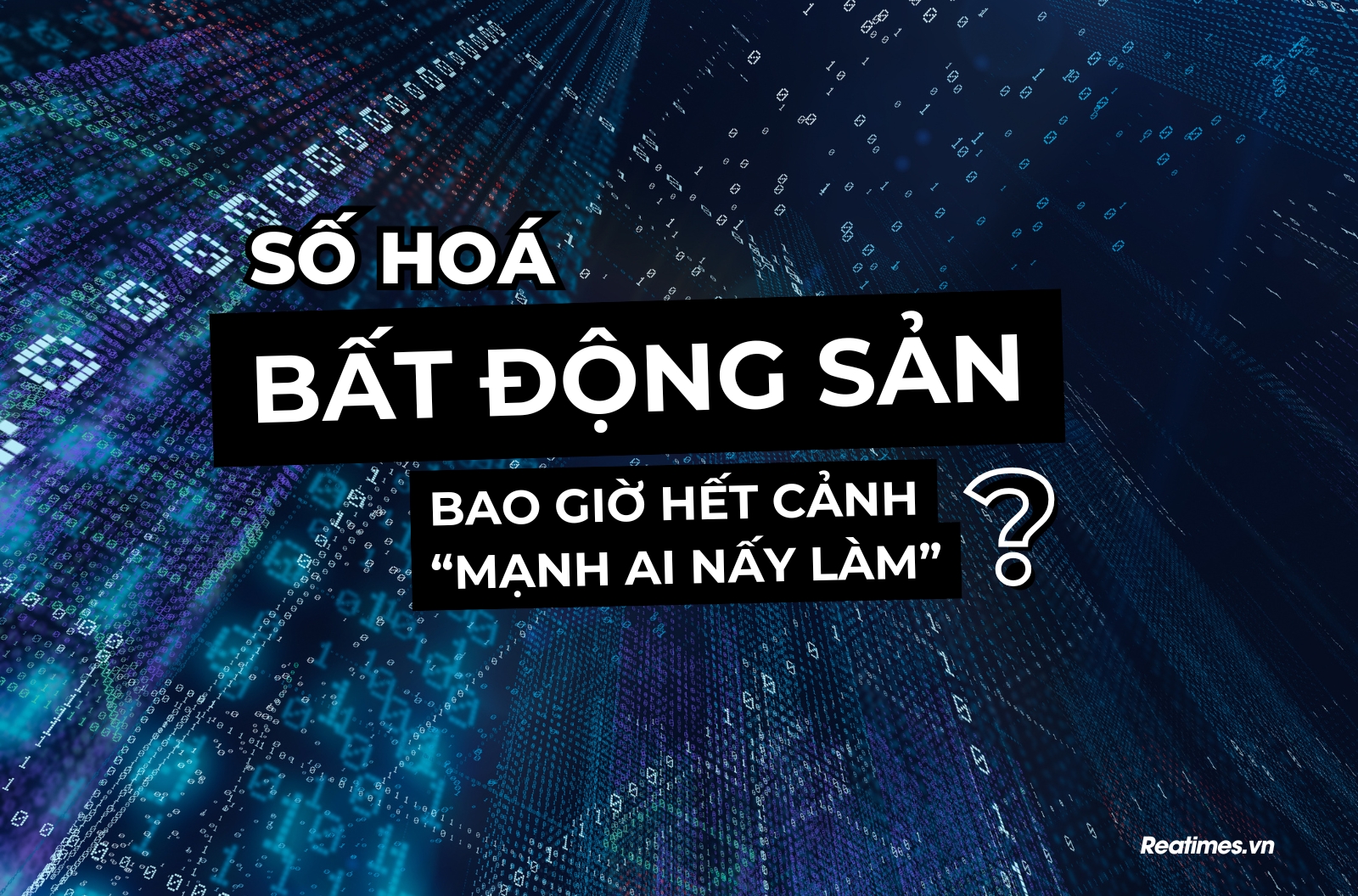 Bài 2 - Thách thức số hoá bất động sản: Chuyện “con gà - quả trứng”