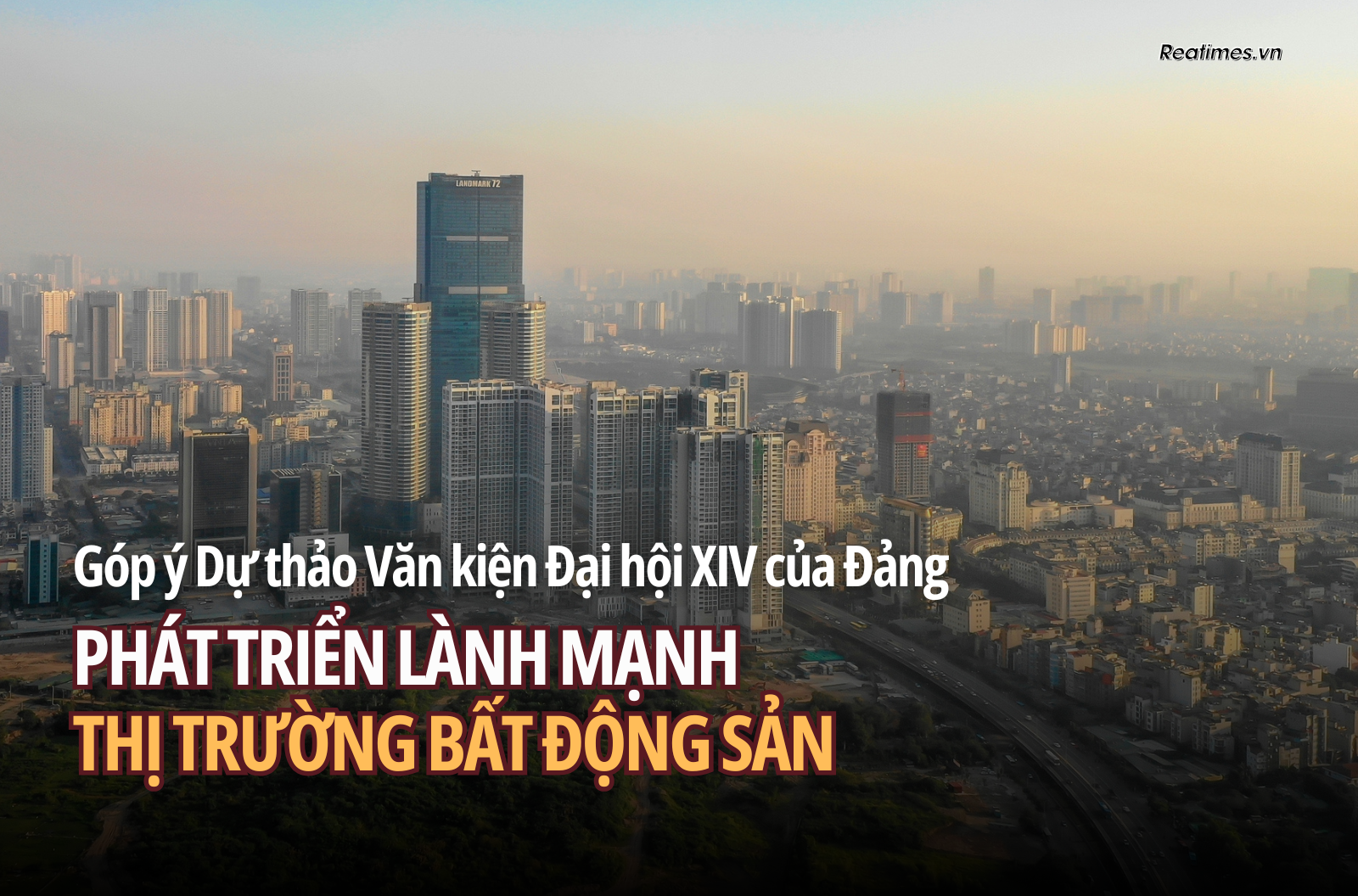 Yêu cầu chiến lược để xây dựng thị trường bất động sản lành mạnh, bền vững trong kỷ nguyên mới