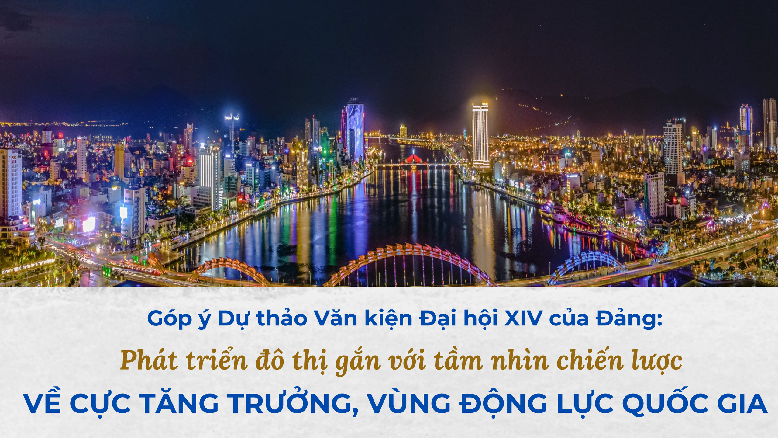 Kiến tạo cực tăng trưởng mới, phát triển chuỗi đô thị, vùng động lực quốc gia và khai thác bền vững nguồn lực đất đai