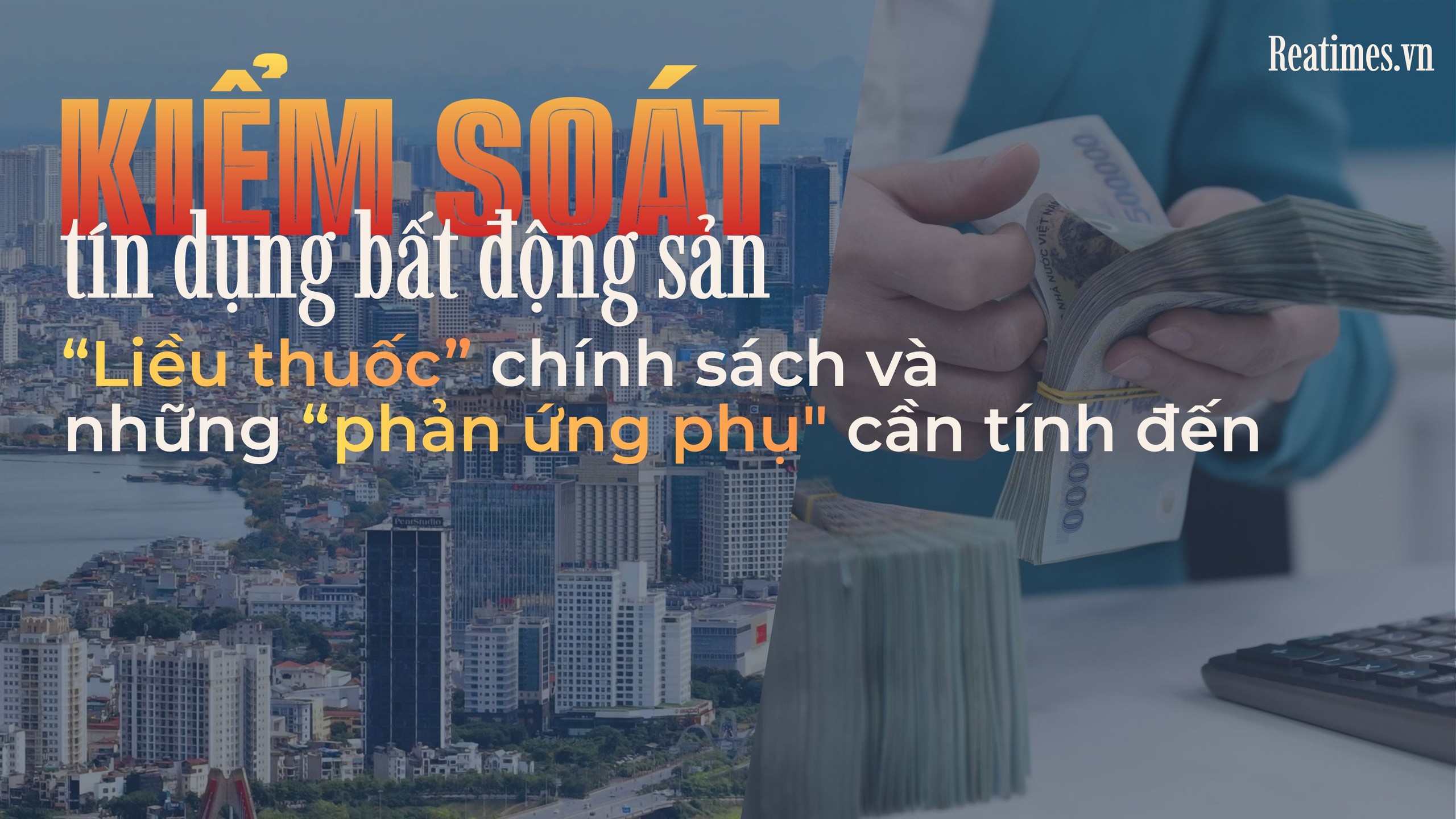 “Nắn dòng” tín dụng vào bất động sản: Cần đúng lực, đúng hướng