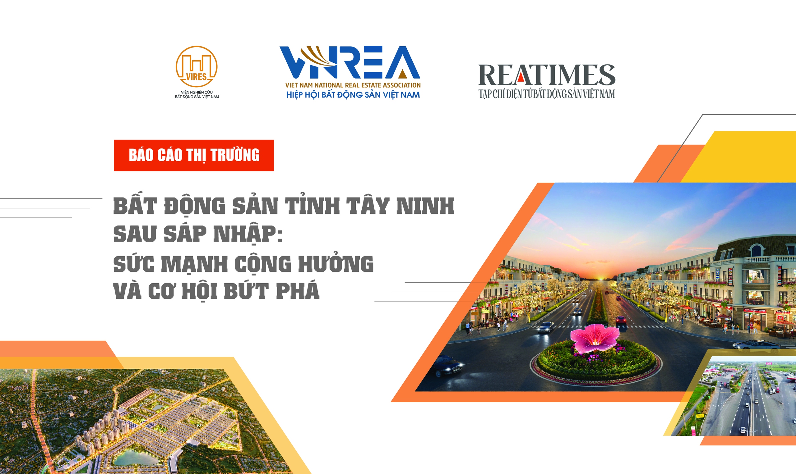 Công bố báo cáo: Bất động sản tỉnh Tây Ninh sau sáp nhập - Sức mạnh cộng hưởng và cơ hội bứt phá