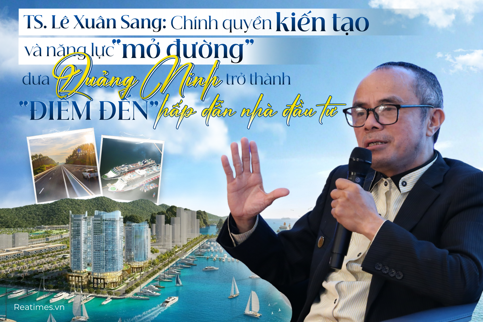 Chính quyền kiến tạo và năng lực "mở đường" đưa Quảng Ninh trở thành "ngôi sao" thu hút đầu tư