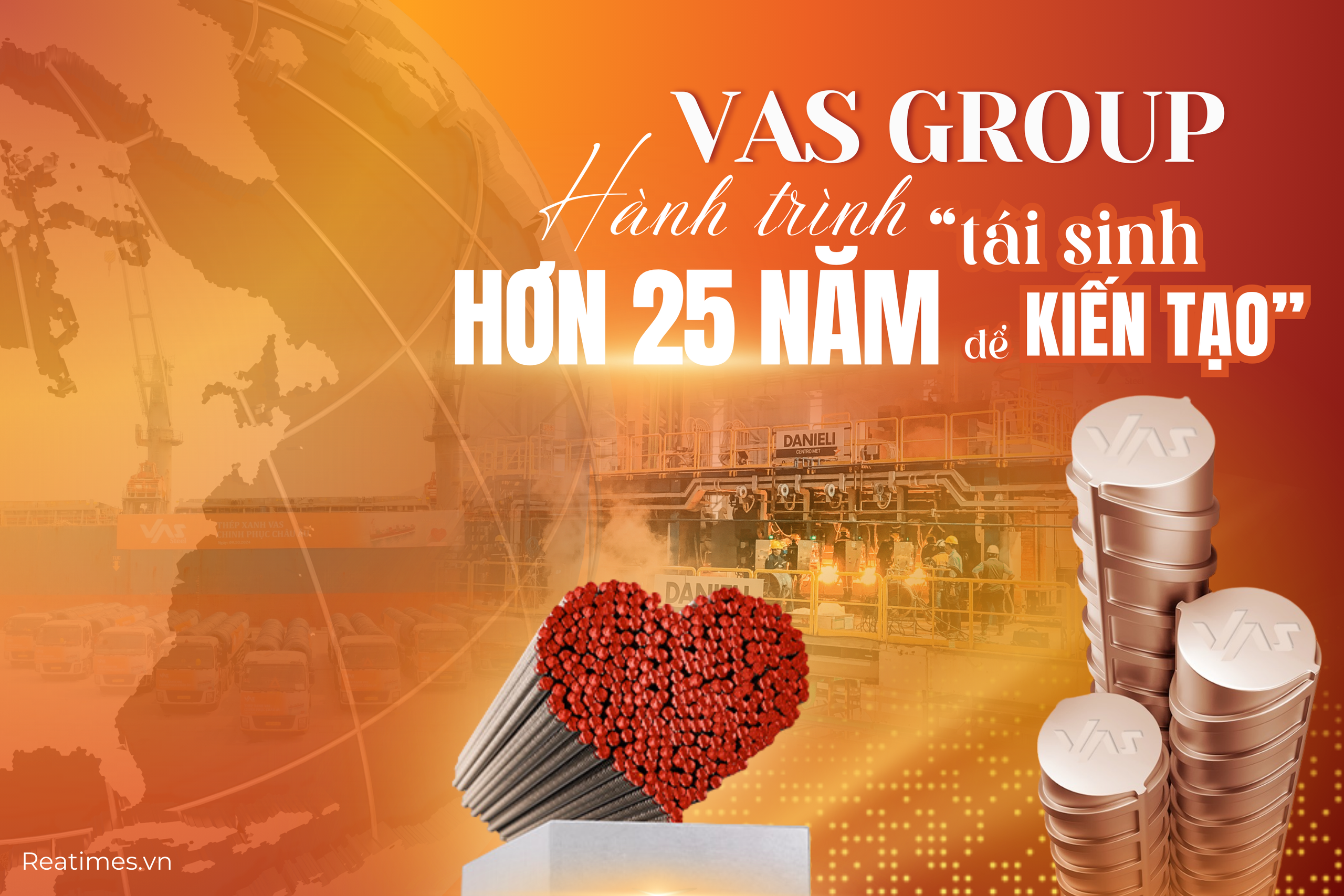 Từ "thép phế" đến "thép xanh": VAS Group và hành trình hơn 25 năm "tái sinh để kiến tạo"