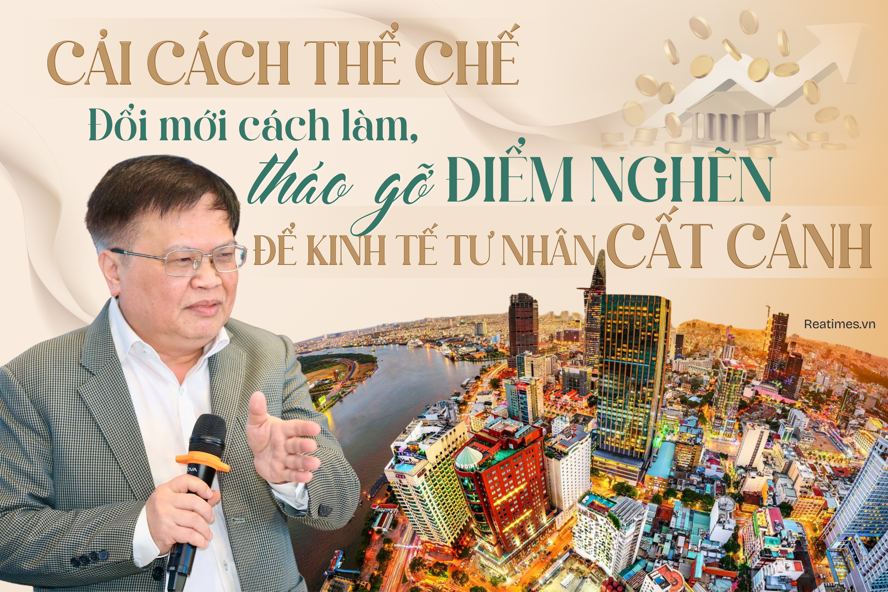 Cải cách thể chế cho khu vực kinh tế tư nhân: Cách nghĩ mới, táo bạo thì cách làm cũng phải đổi mới tương xứng