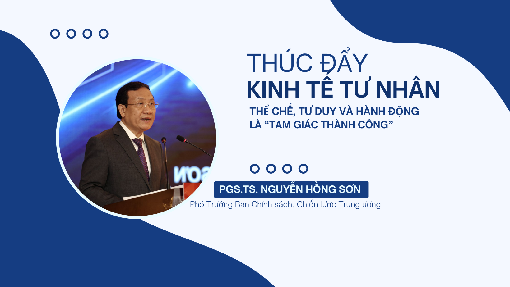 Thúc đẩy kinh tế tư nhân: Thể chế, tư duy và hành động là "tam giác thành công"