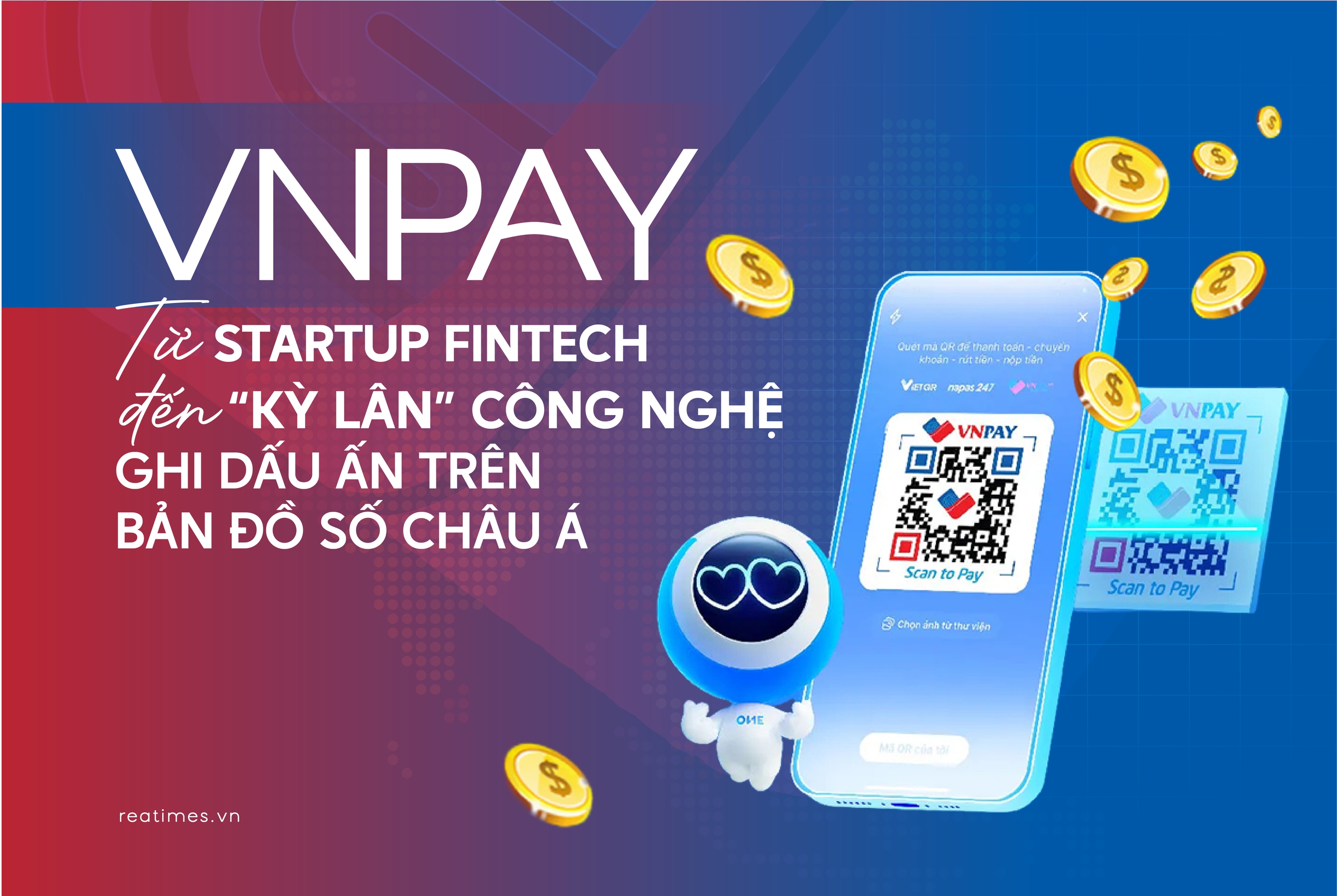 VNPAY và vị thế kiến tạo "đời sống số", đưa Fintech Việt vươn tầm châu Á