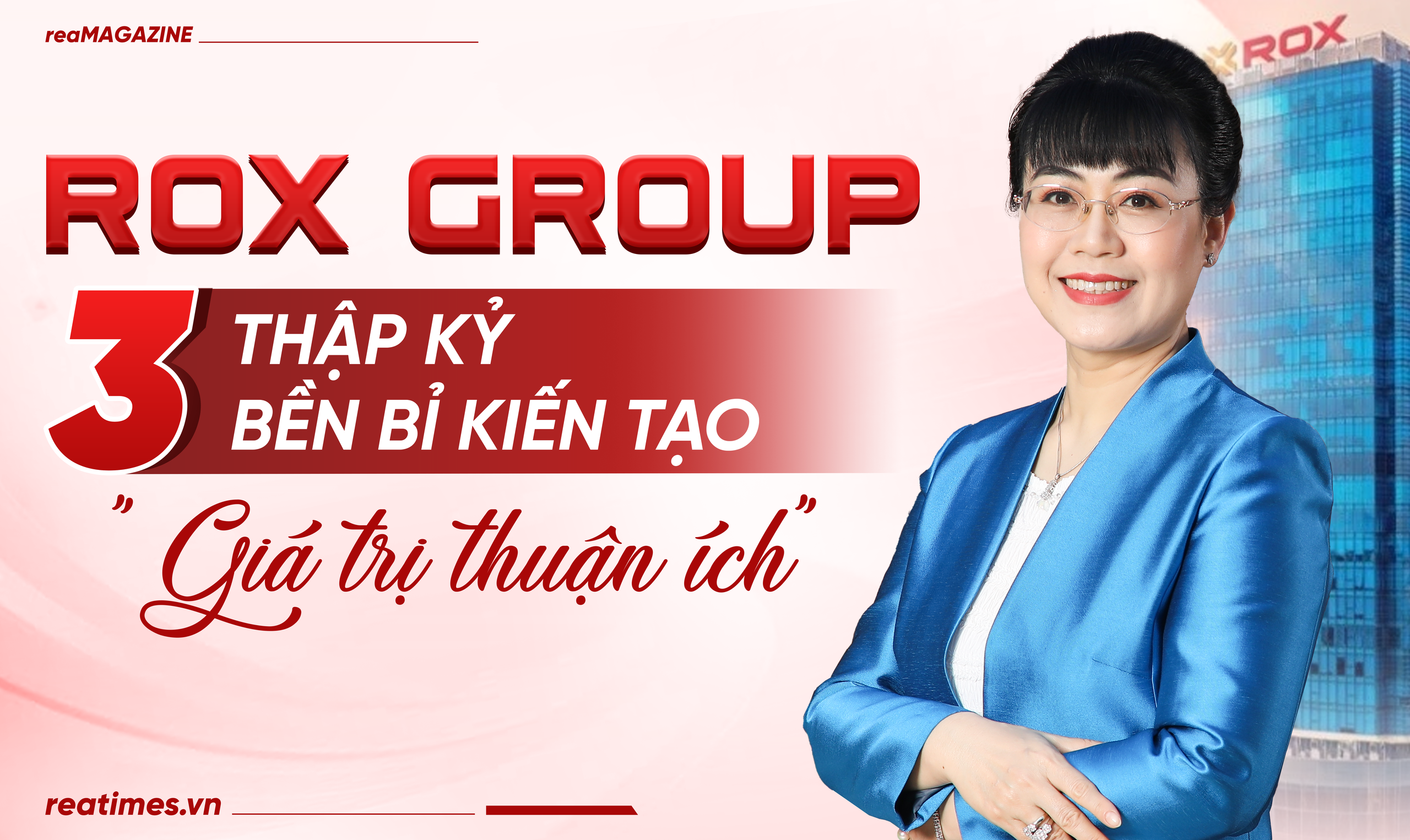 ROX Group và hành trình kiến tạo, lan toả giá trị thuận ích bền vững