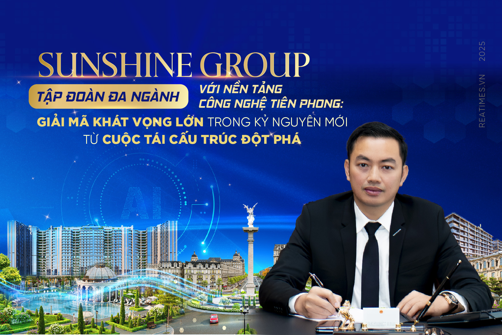 Sunshine Group và khát vọng phụng sự quốc gia nhìn từ nỗ lực kiến tạo “giá trị thực” và làm chủ công nghệ lõi