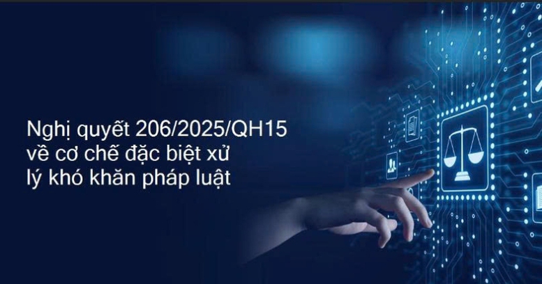 Triển khai Nghị quyết số 206/2025/QH15: Kịp thời tháo gỡ khó khăn, vướng mắc do quy định của pháp luật- Ảnh 1. Triển khai Nghị quyết số 206/2025/QH15: Kịp thời tháo gỡ khó khăn, vướng mắc do quy định của pháp luật- Ảnh 1.