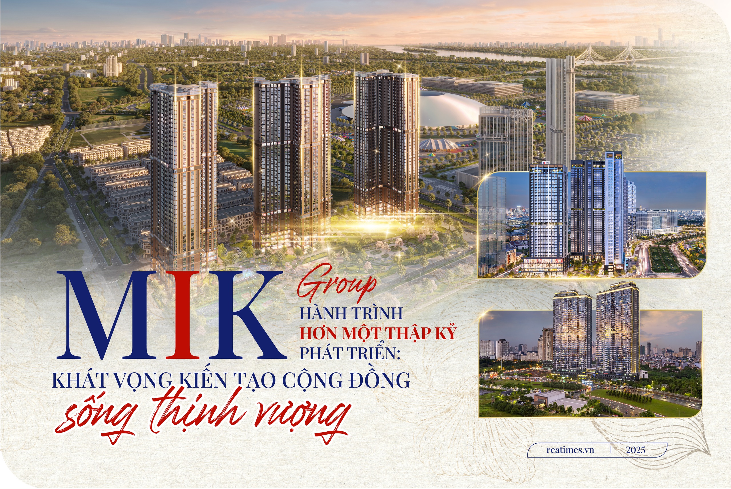 MIK Group và hành trình hơn một thập kỷ phát triển: Khát vọng kiến tạo cộng đồng sống thịnh vượng