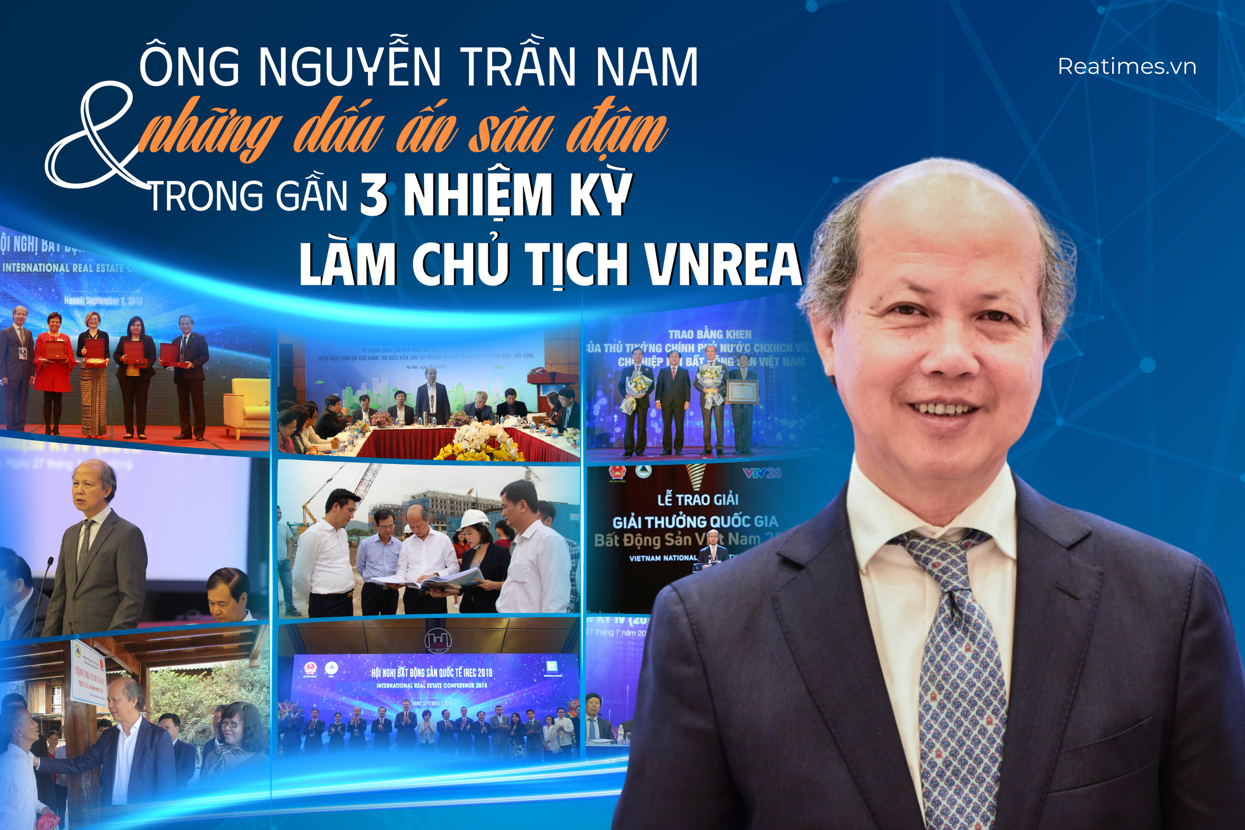 Ông Nguyễn Trần Nam và những dấu ấn sâu đậm trên cương vị Chủ tịch VNREA