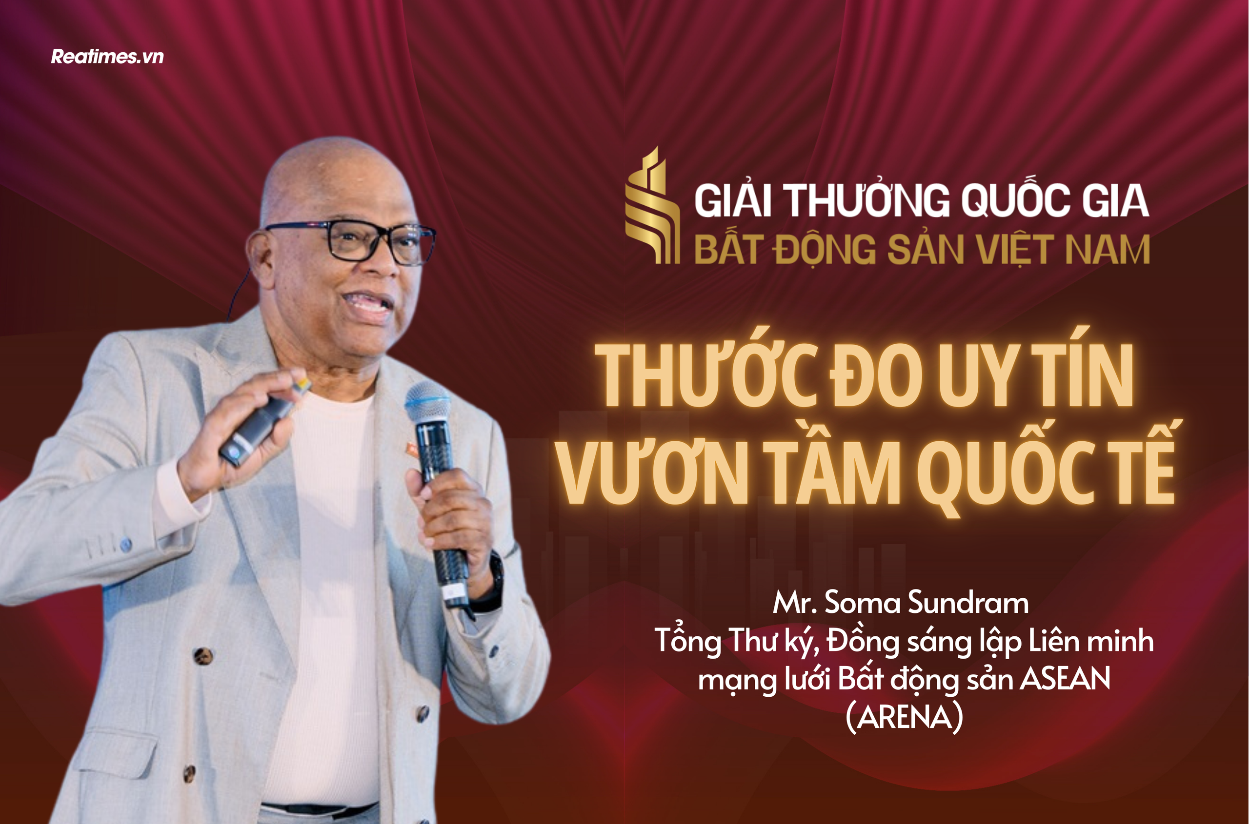 Tổng Thư ký ARENA: "Giải thưởng Quốc gia Bất động sản Việt Nam lần II là thước đo uy tín để doanh nghiệp tự tin vươn tầm quốc tế"