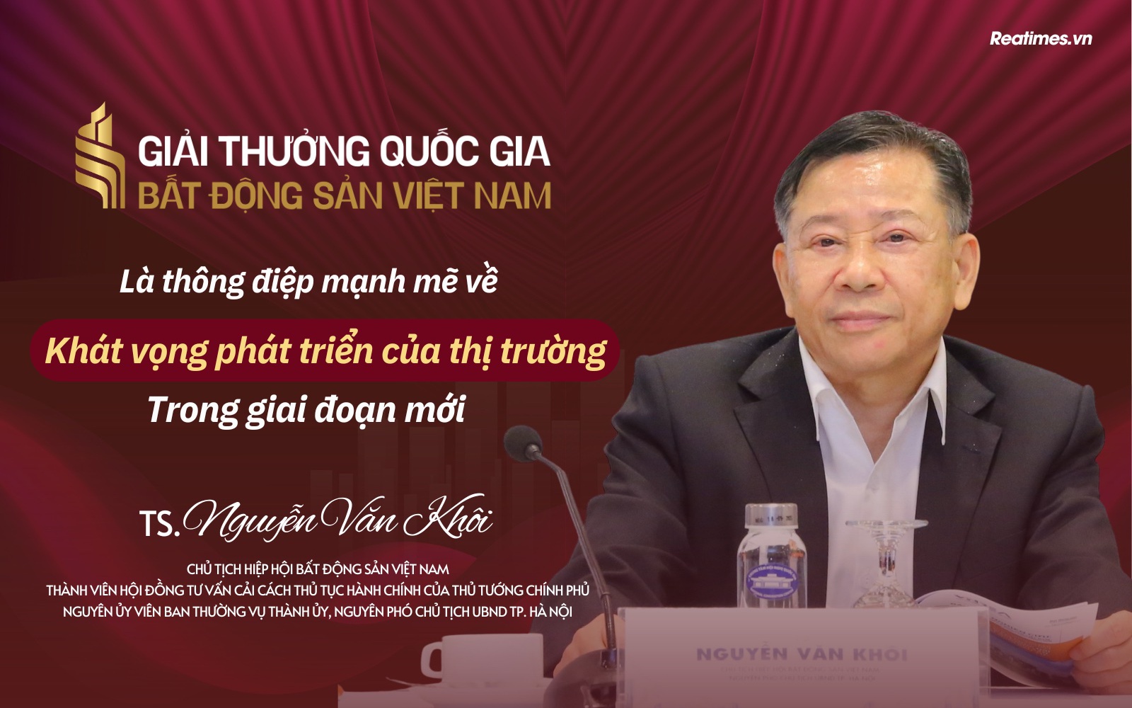 TS. Nguyễn Văn Khôi: Giải thưởng Quốc gia Bất động sản Việt Nam là thông điệp mạnh mẽ về khát vọng phát triển của thị trường trong giai đoạn mới