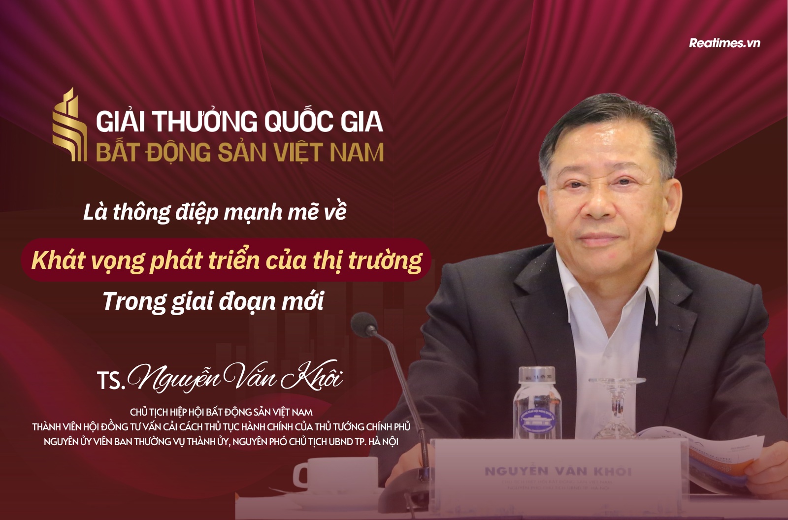 TS. Nguyễn Văn Khôi: Giải thưởng Quốc gia Bất động sản Việt Nam là thông điệp mạnh mẽ về khát vọng phát triển của thị trường trong giai đoạn mới