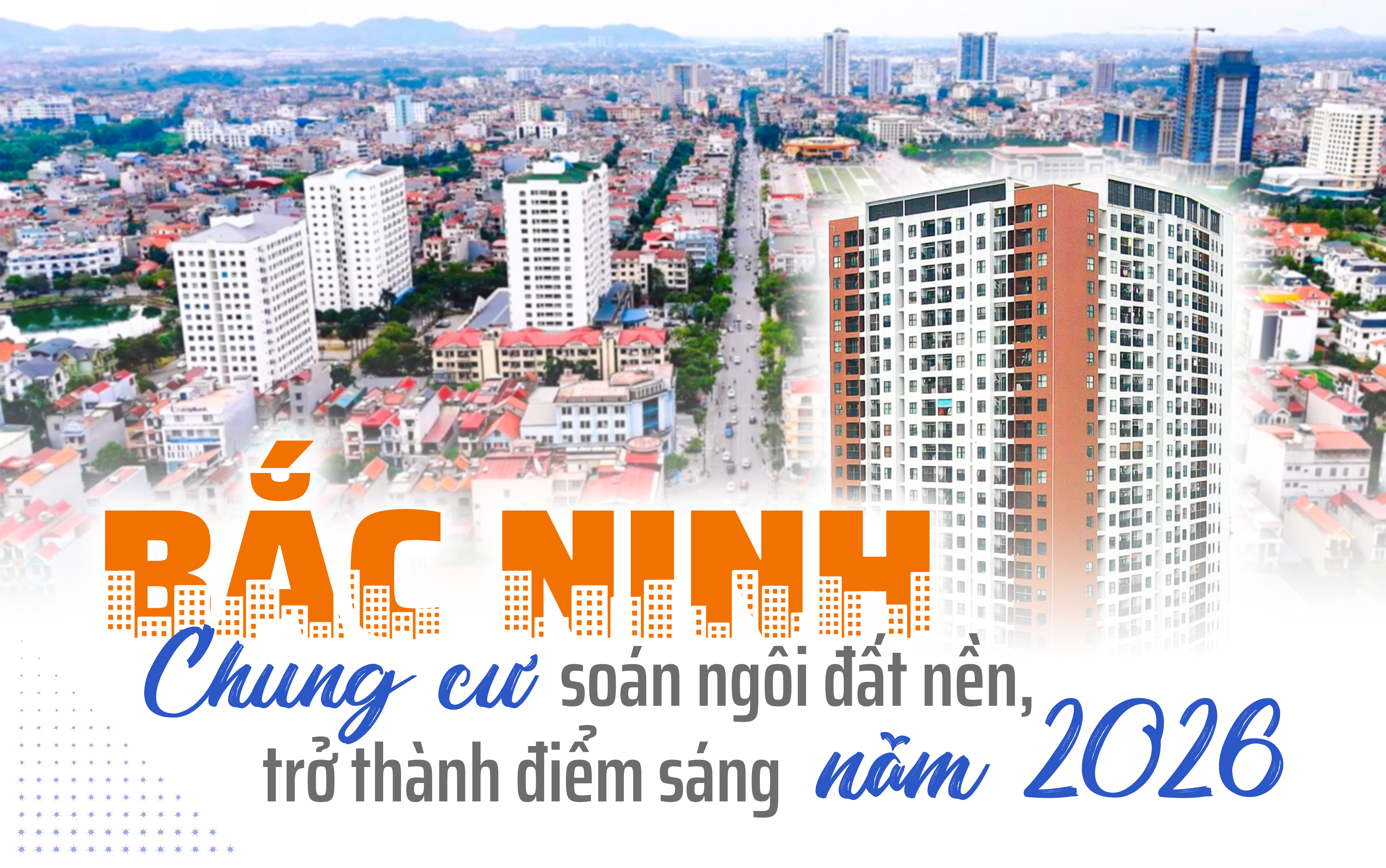 Bắc Ninh: Căn hộ chung cư "soán ngôi" đất nền, trở thành điểm sáng năm 2026