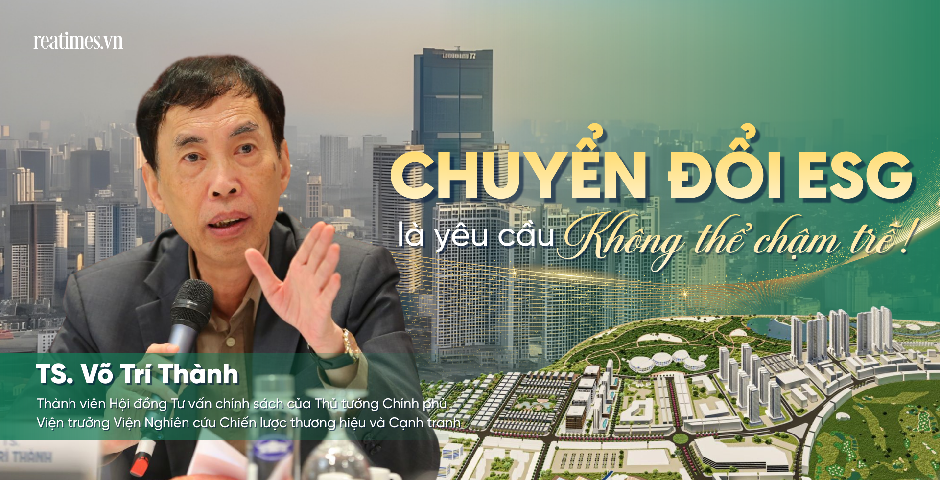TS. Võ Trí Thành: Chuyển đổi xanh là “mệnh lệnh kép” của Việt Nam