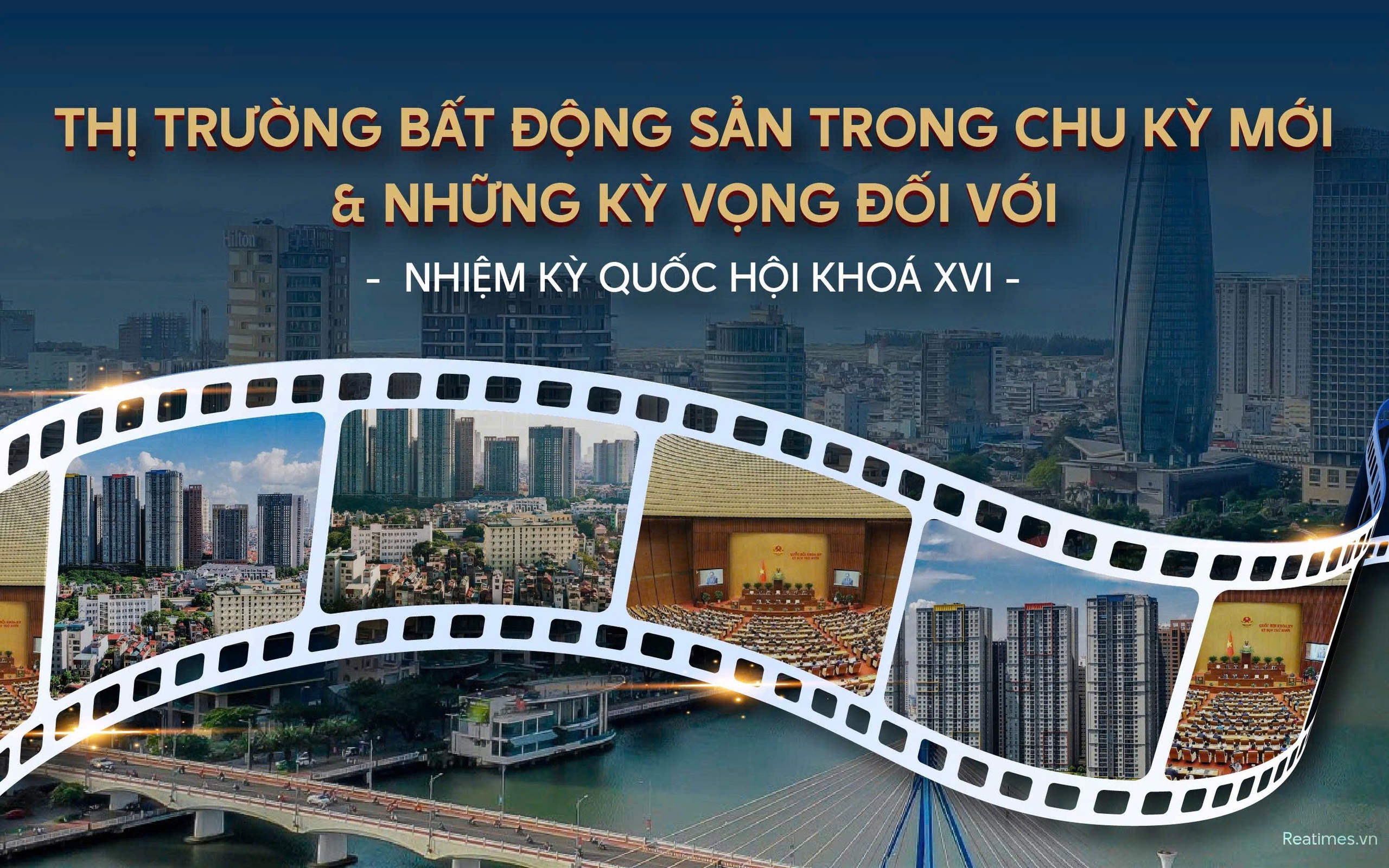 Thị trường bất động sản trước vị thế mới: Kỳ vọng đột phá thể chế từ Quốc hội khóa XVI