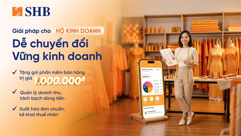 SHB triển khai chương trình “Dễ chuyển đổi - Vững kinh doanh”, đồng hành cùng hộ kinh doanh số hóa- Ảnh 1.