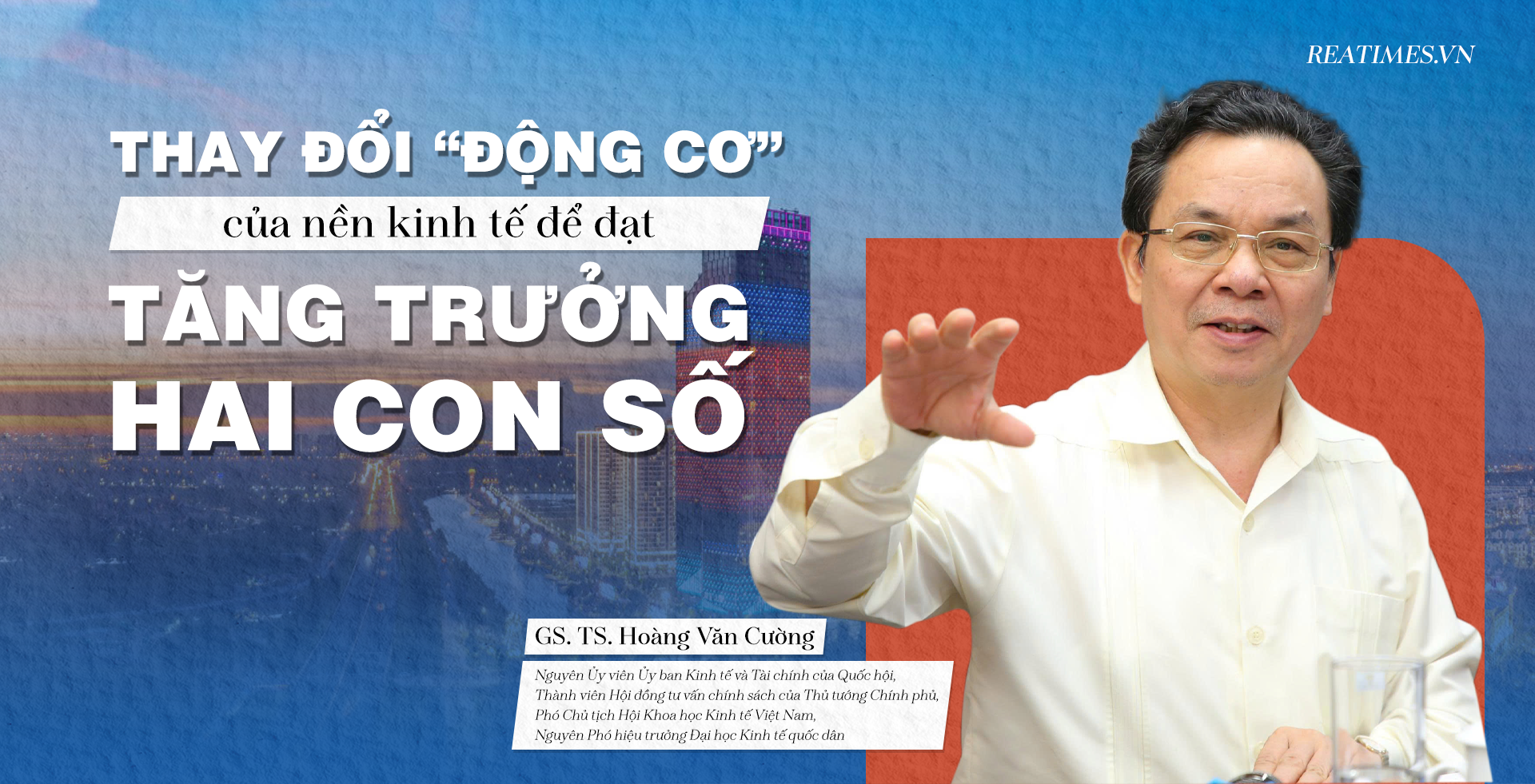 GS. TS. Hoàng Văn Cường: Nếu muốn bứt phá, Việt Nam không thể đi theo quỹ đạo tăng trưởng “an toàn”