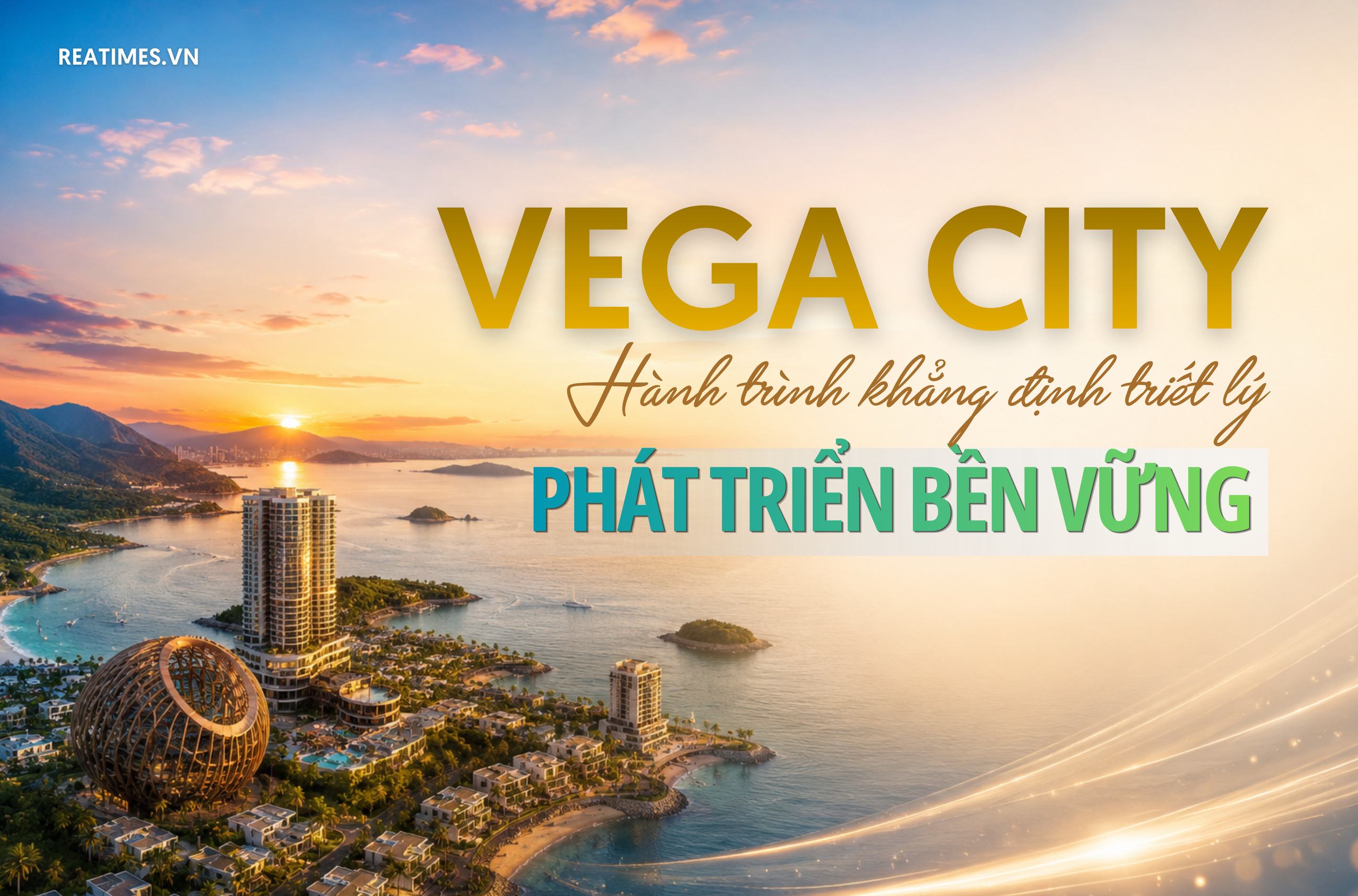 Vega City: Hành trình khẳng định triết lý phát triển bền vững
