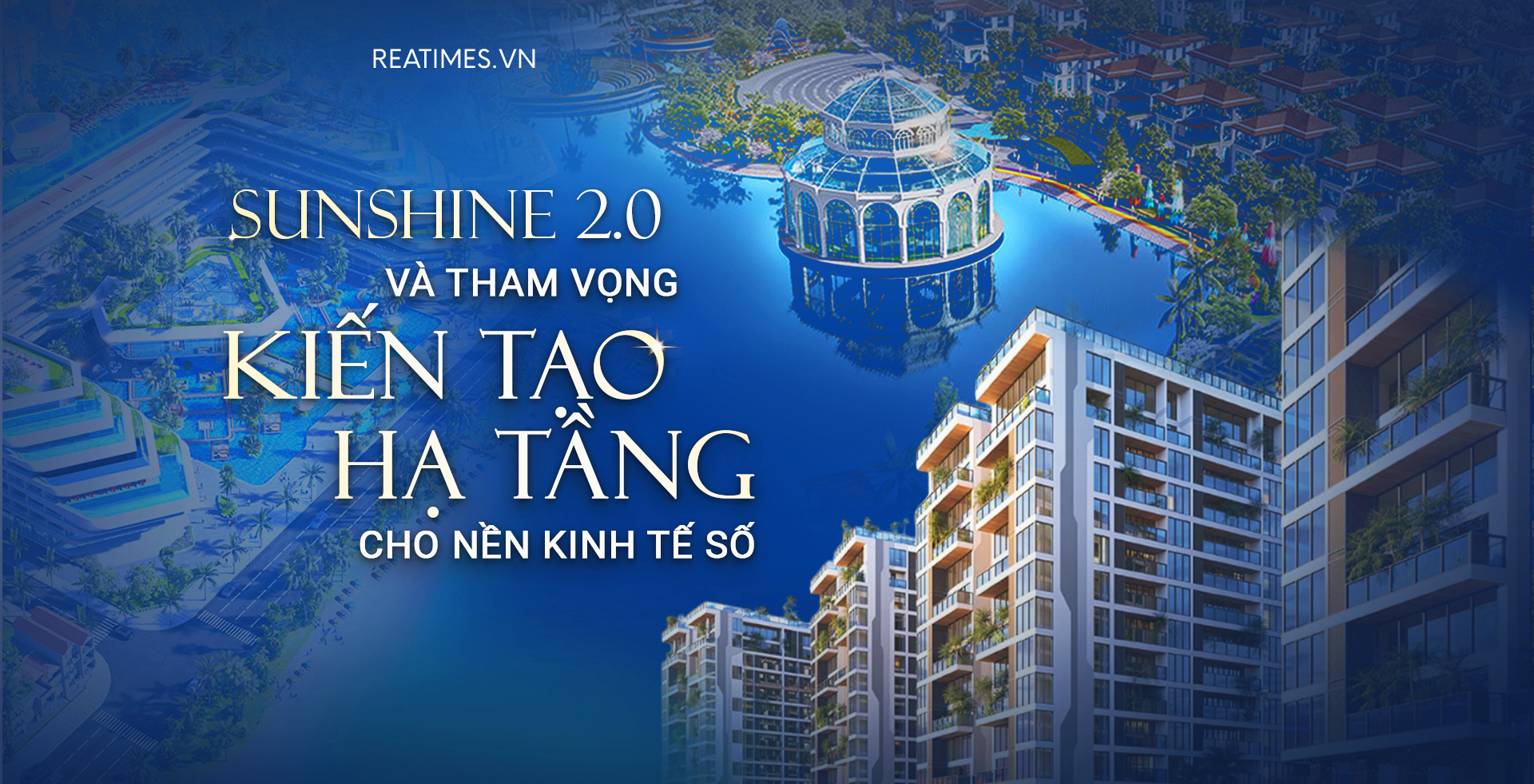 Tiên phong tái cấu trúc, kiến tạo giá trị thực - Sunshine vào Top 10 doanh nghiệp bất động sản hàng đầu Việt Nam
