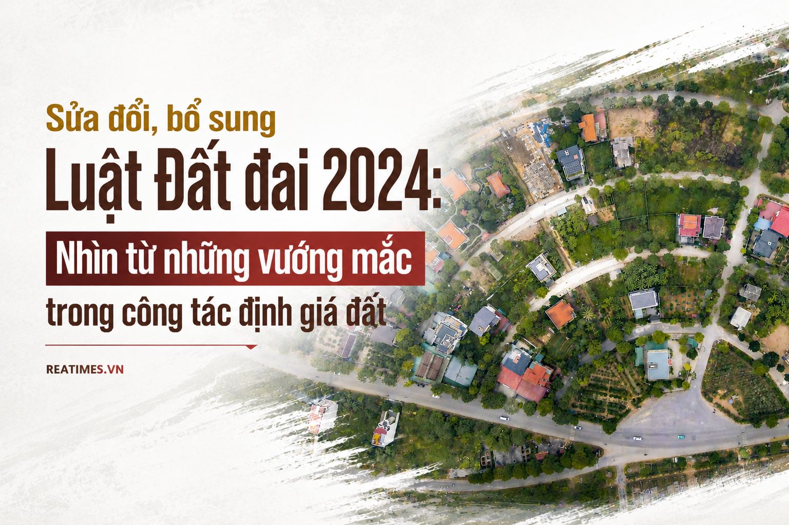 Định giá đất theo nguyên tắc thị trường: Gỡ điểm nghẽn từ dữ liệu đến cơ chế thực thi